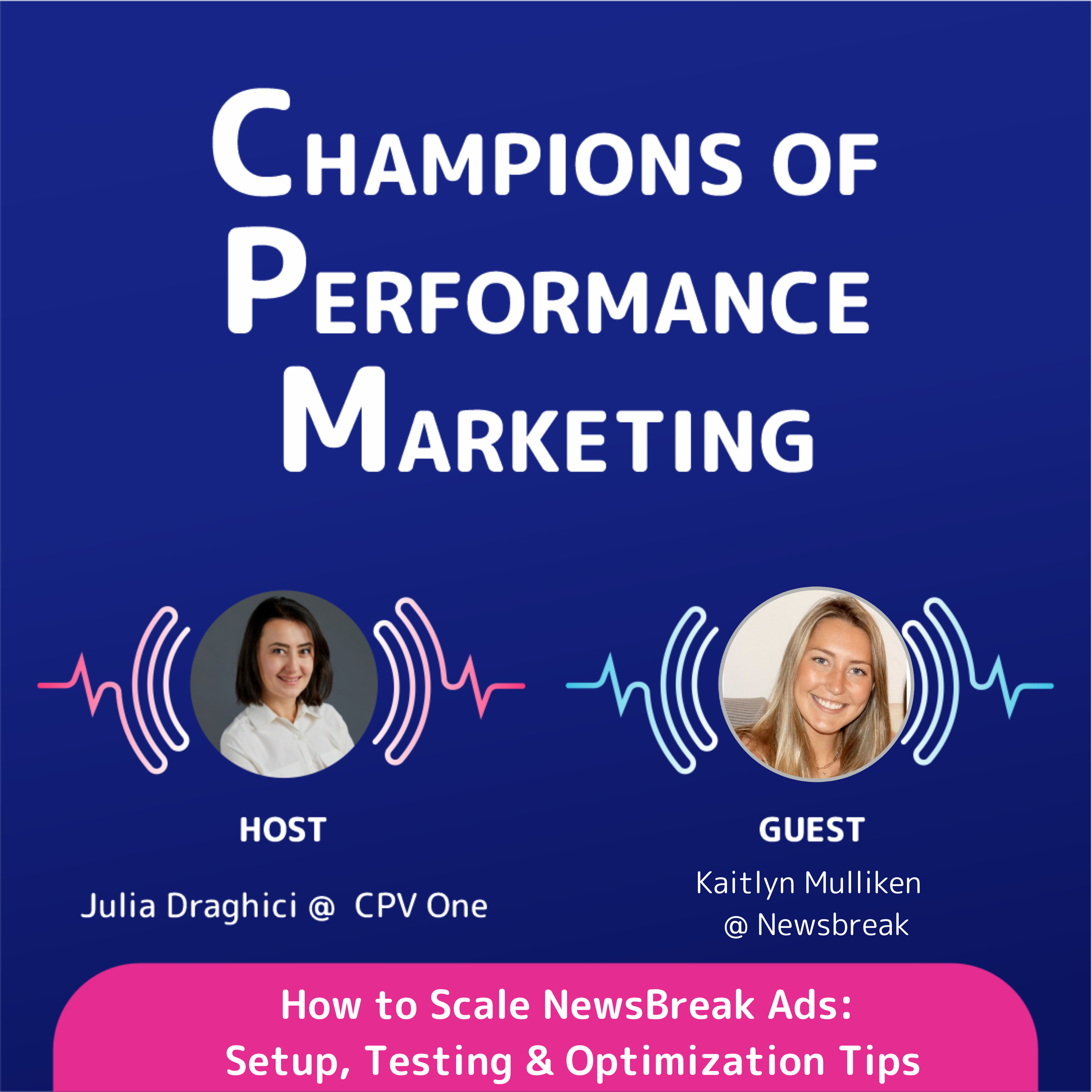 Kaitlyn Mulliken: How to Scale NewsBreak Ads with Better Tracking & Testing