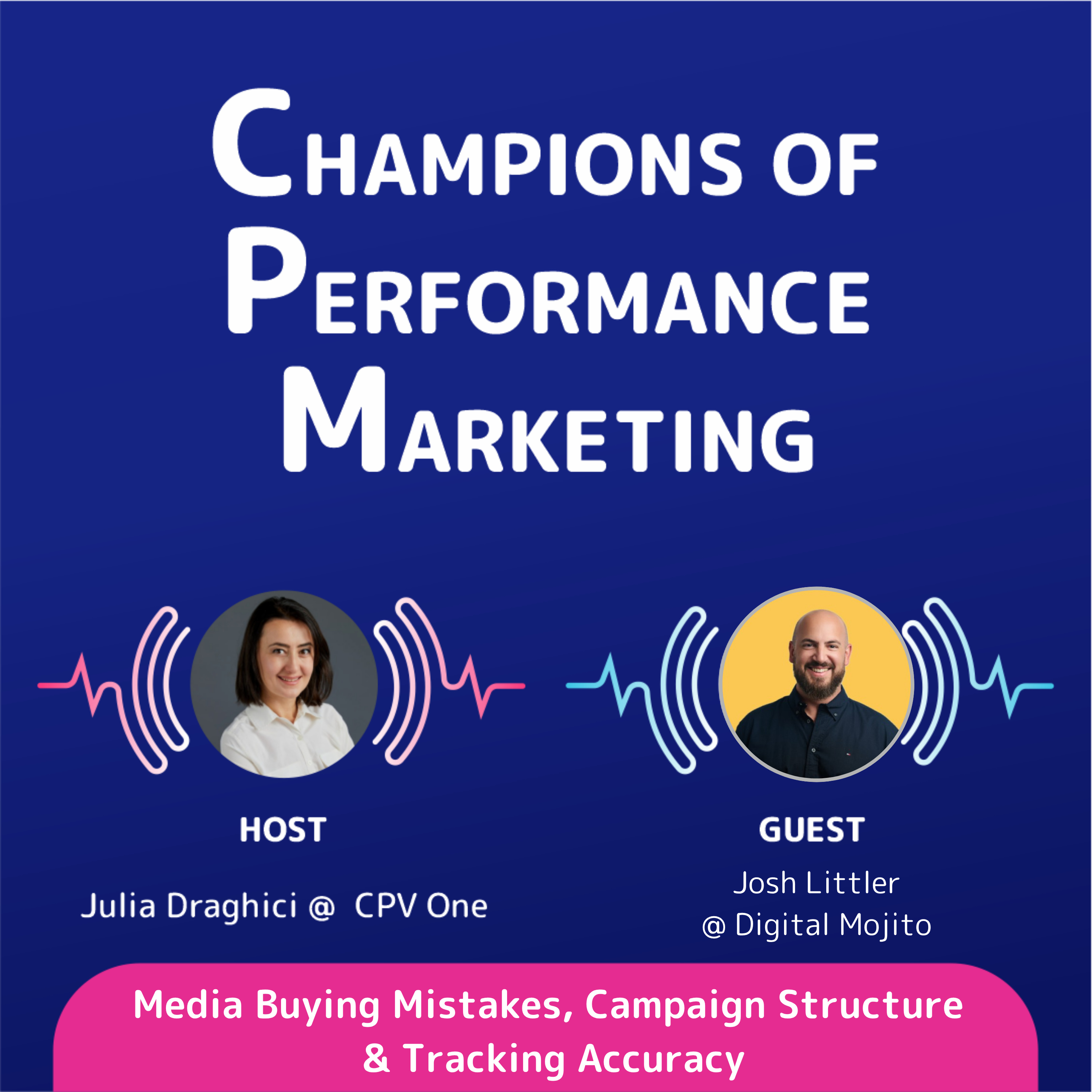 Josh Littler: Media Buying Mistakes, Campaign Structure & Tracking Accuracy