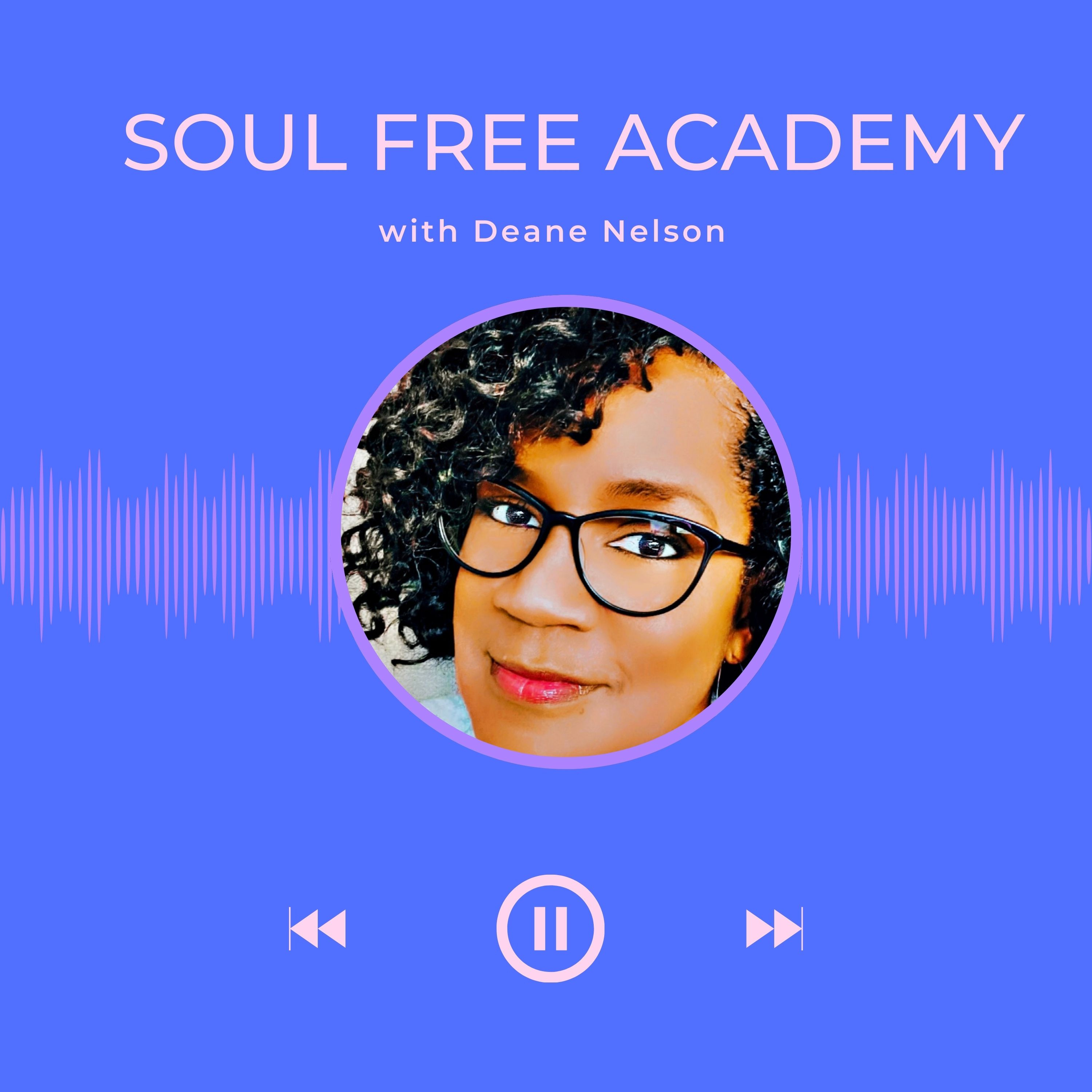The Soul Free Academy Podcast