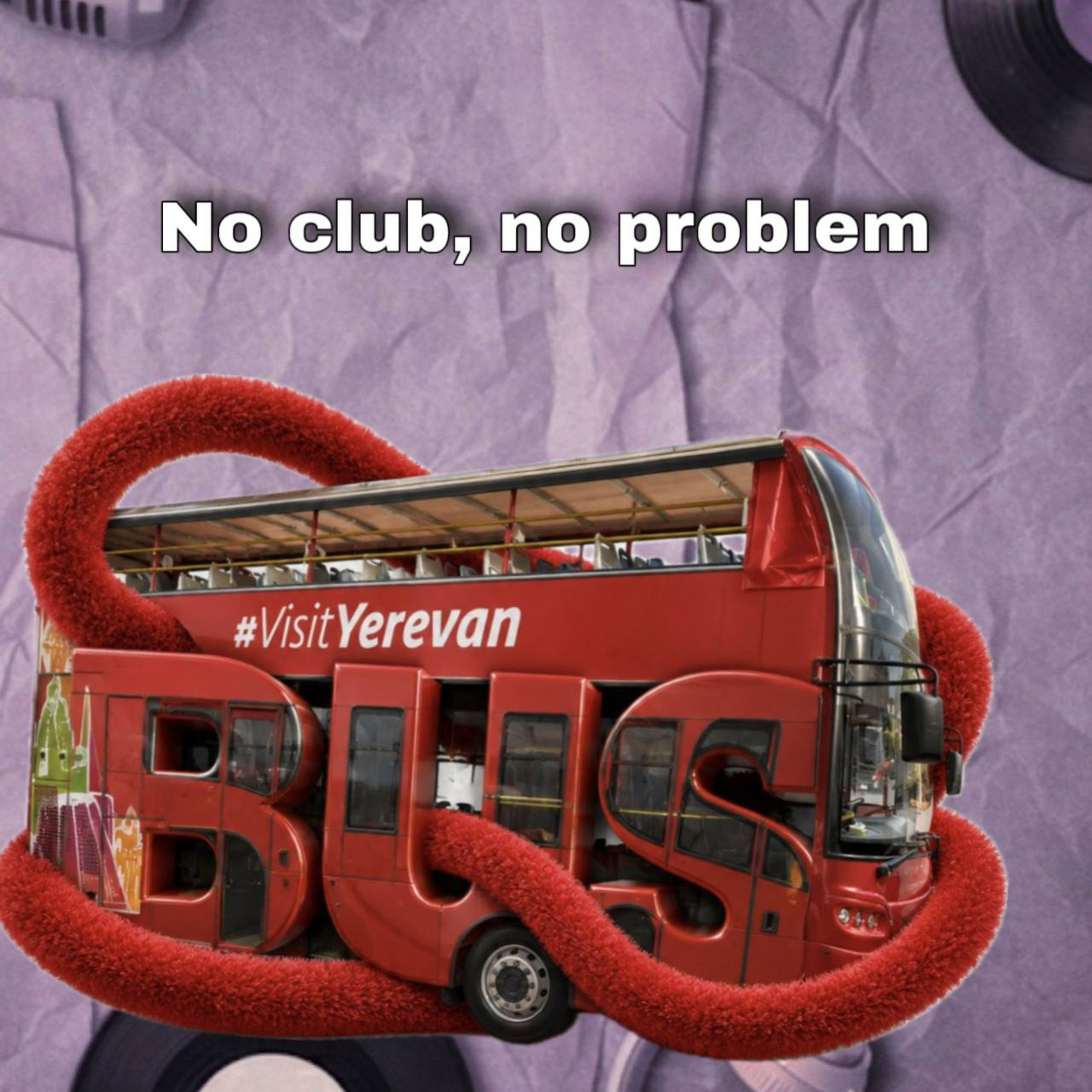 No club, no problem»