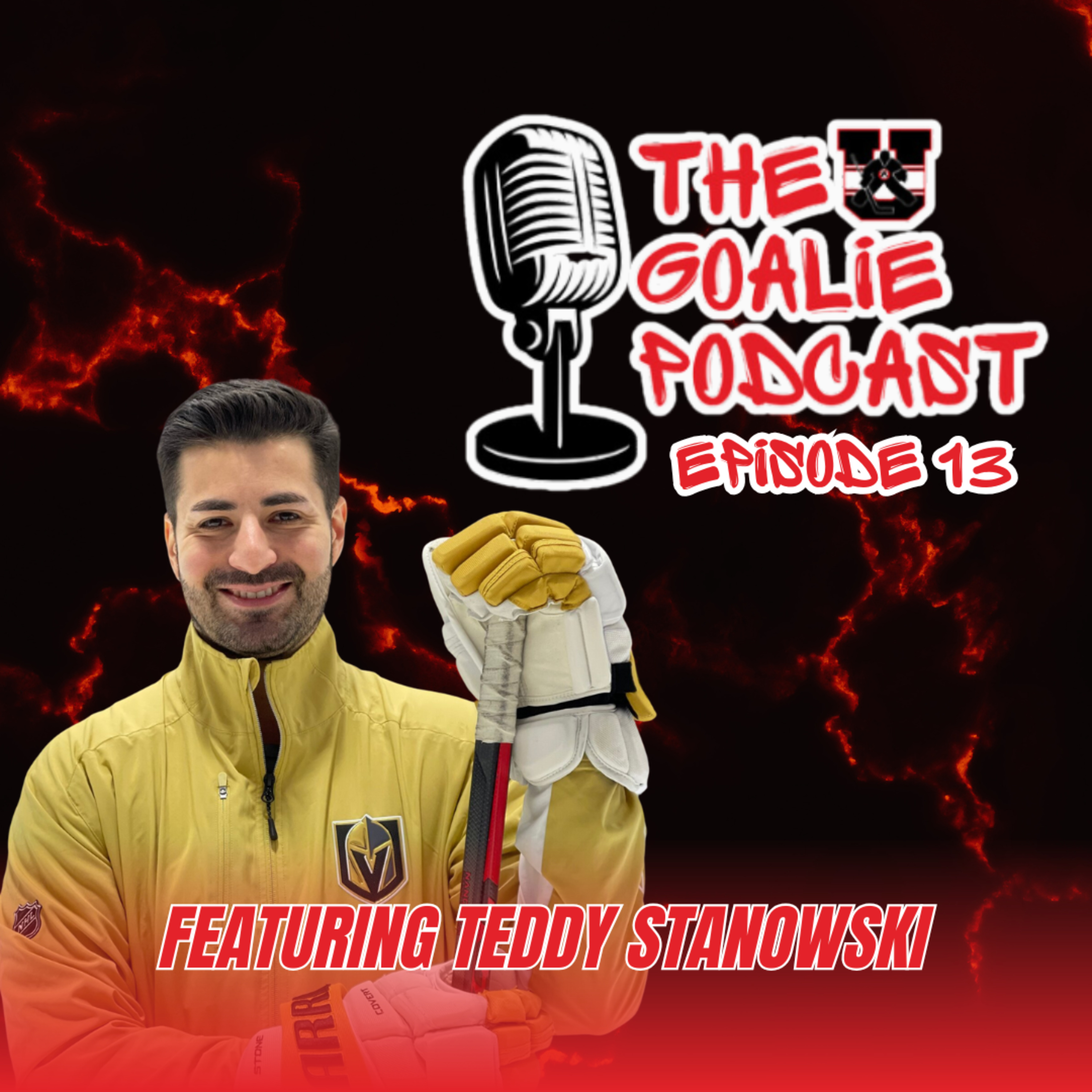 The Goalie Podcast: Episode 13 - Feat. Teddy Stanowski episode artwork