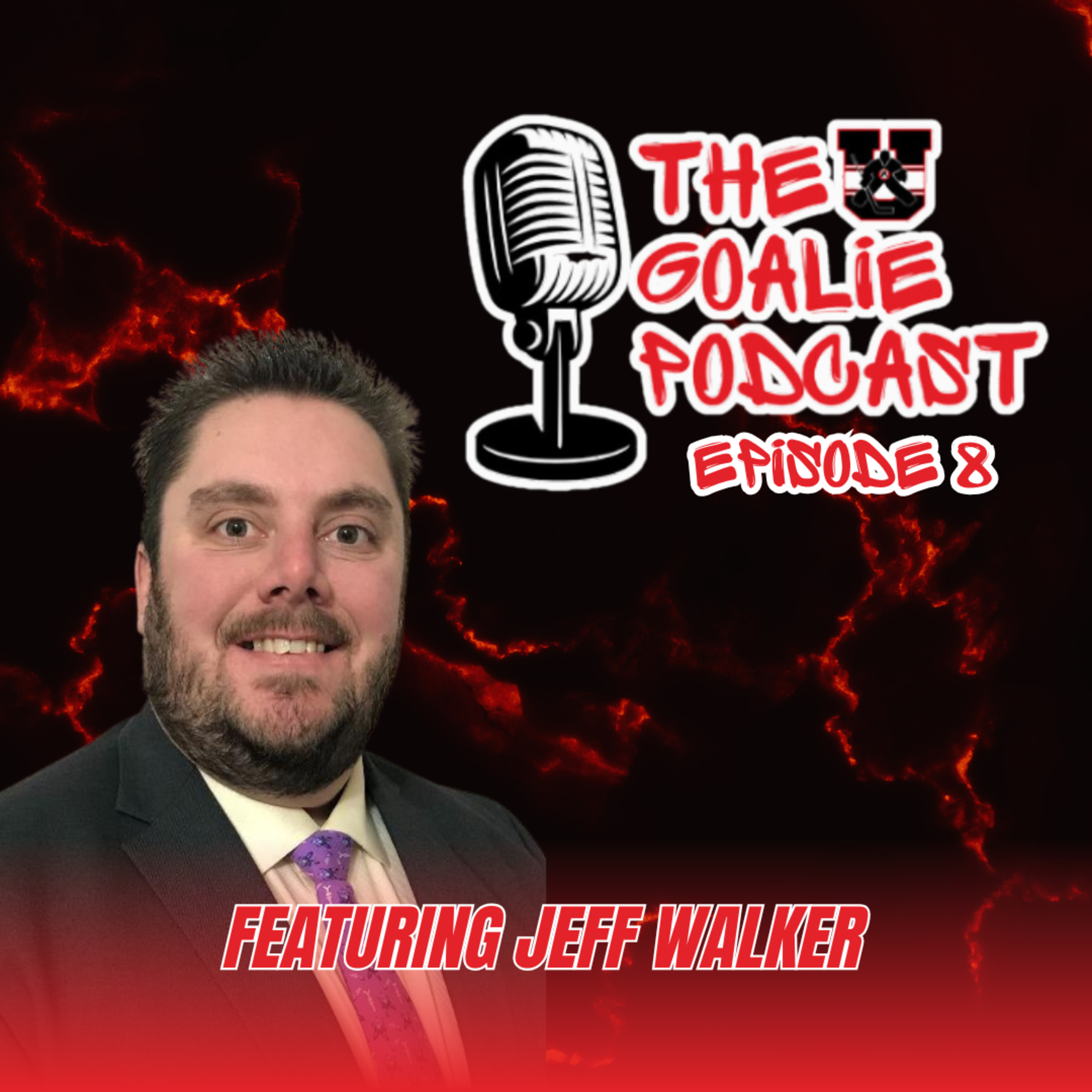 The Goalie Podcast: Presented by Stop It Goaltending U