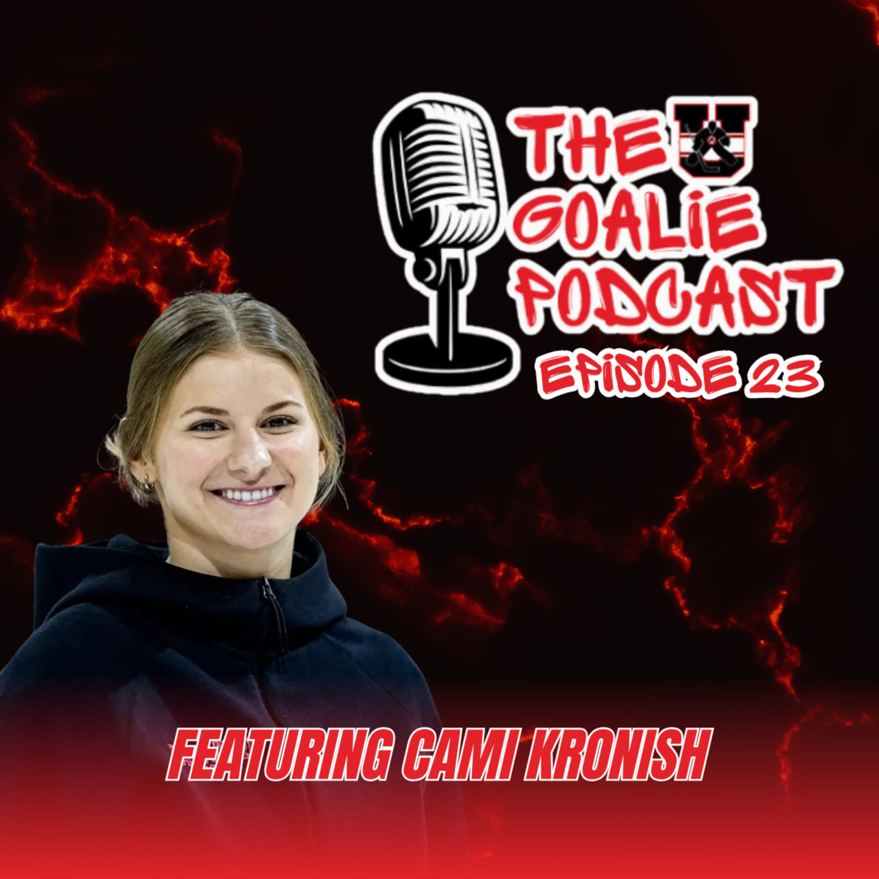 The Goalie Podcast: Episode 23 - Feat. Cami Kronish episode artwork