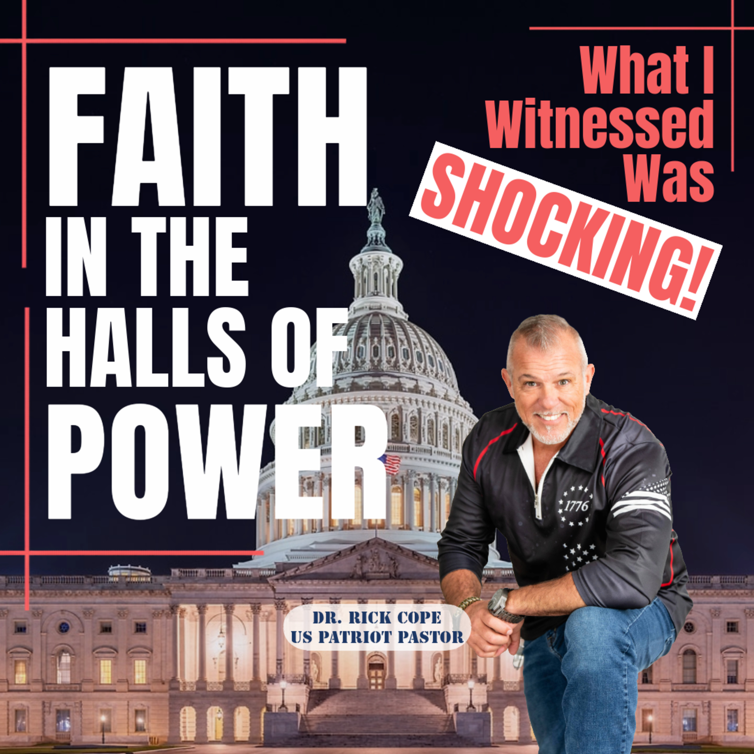 Episode 19: Faith in the Halls of Power | What I Witnessed was SHOCKING! episode artwork