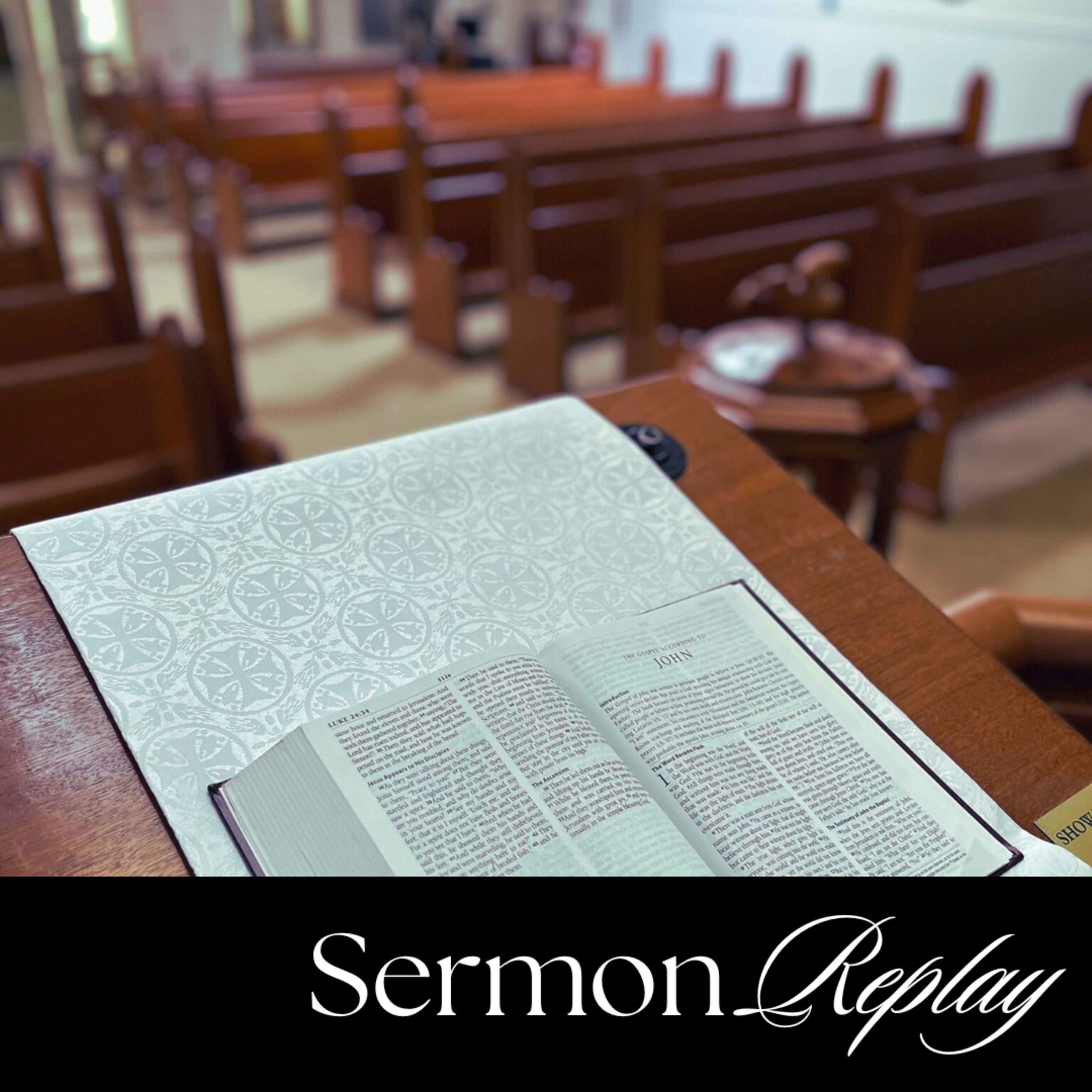 Sermon Replay: Fourth Sunday after Pentecost episode artwork