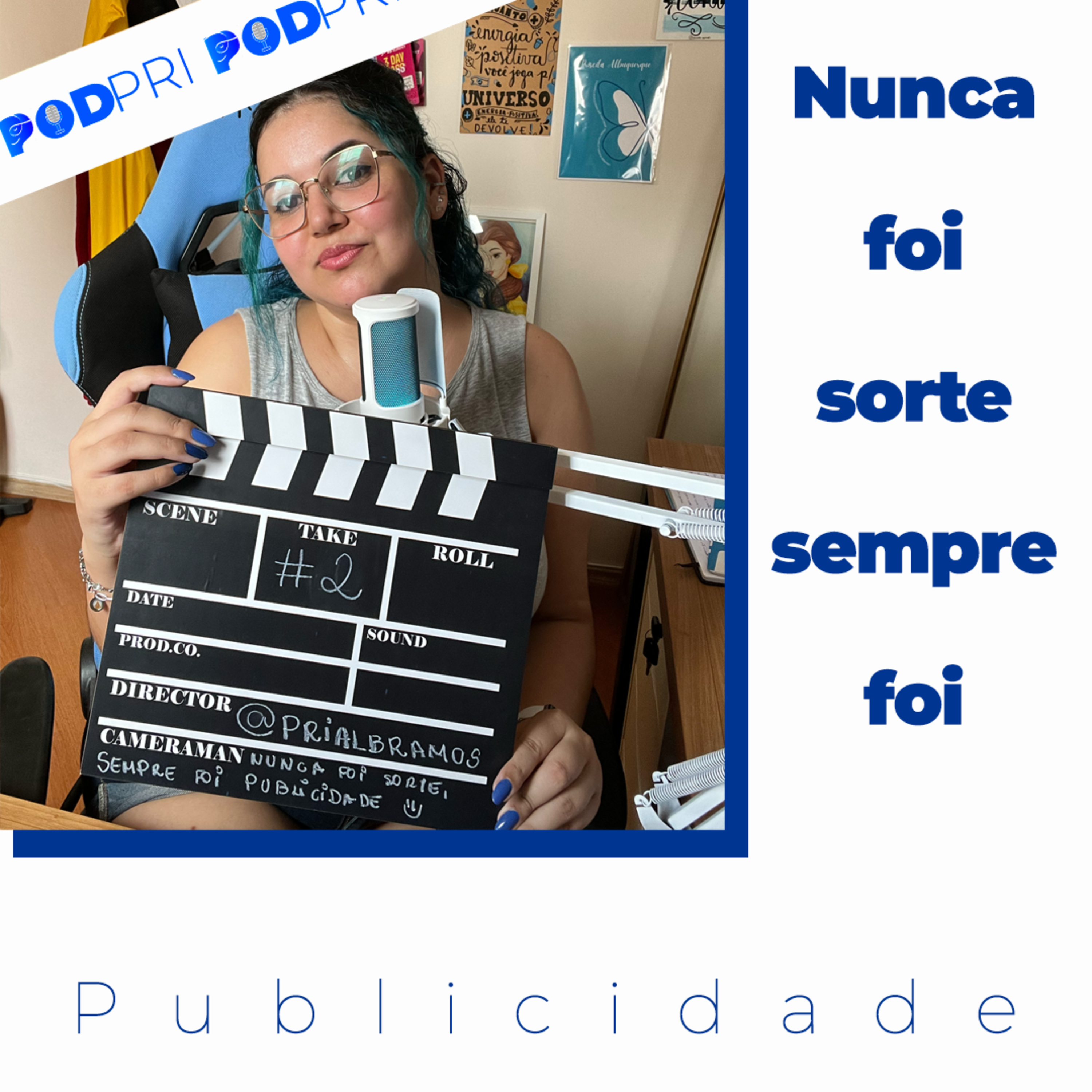 PodPri | Nunca foi sorte, sempre foi publicidade