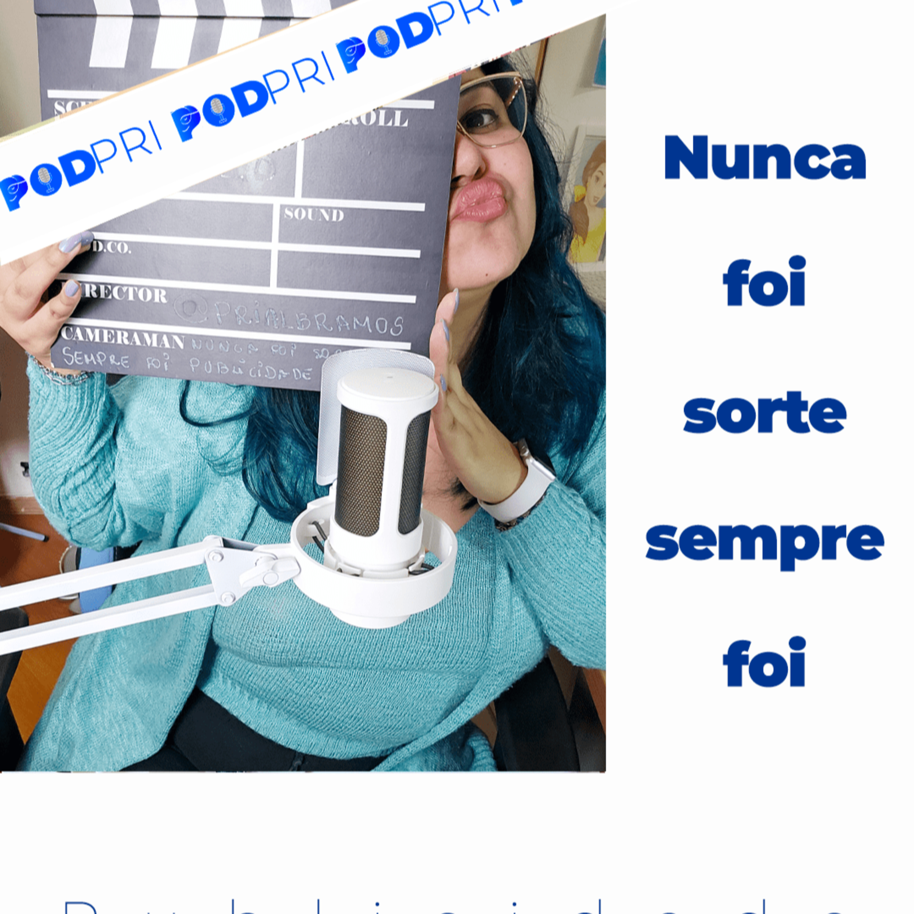 PodPri | Nunca foi sorte, sempre foi publicidade
