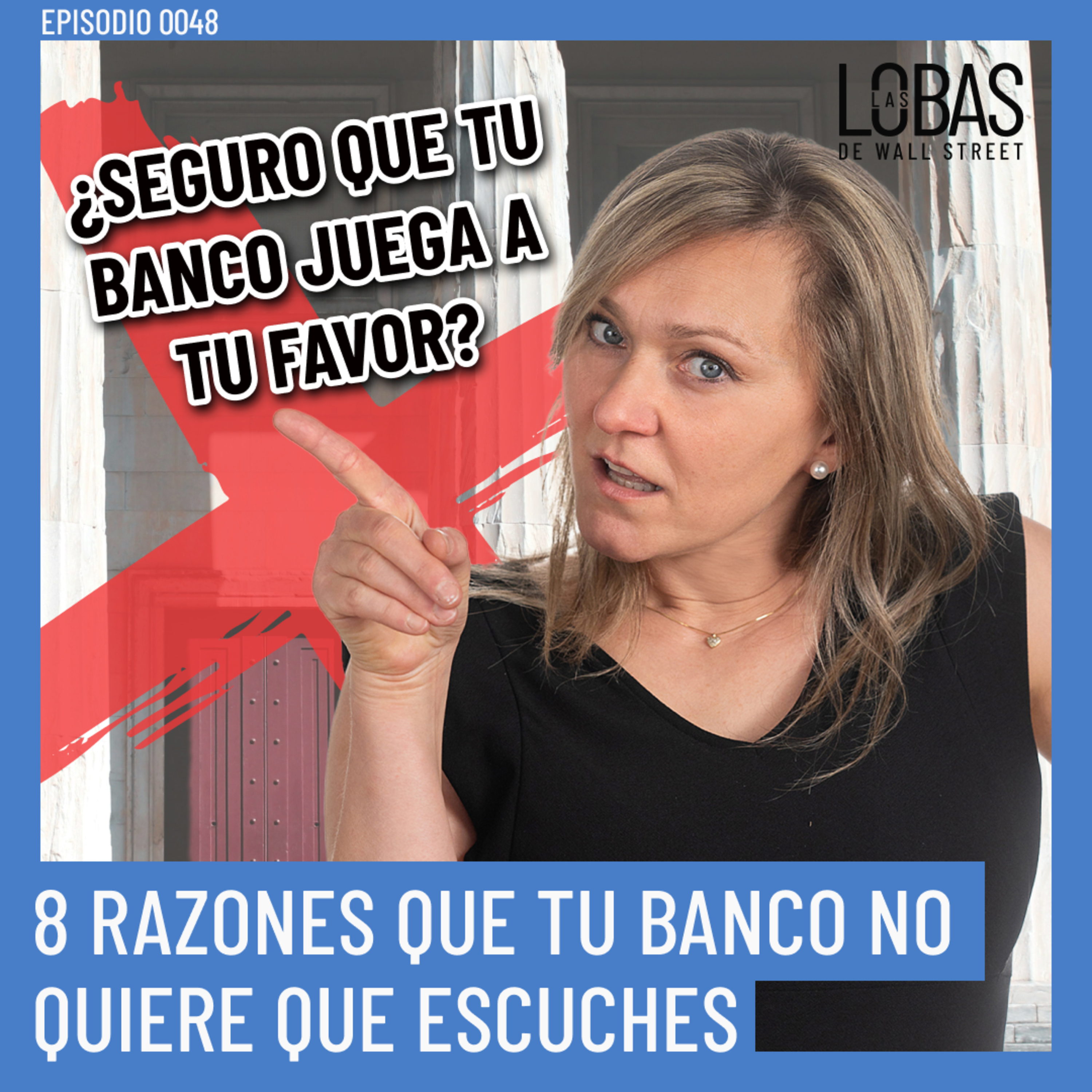 48. ¿Tu dinero está más seguro en el banco? 8 razones para dudarlo (y mucho)