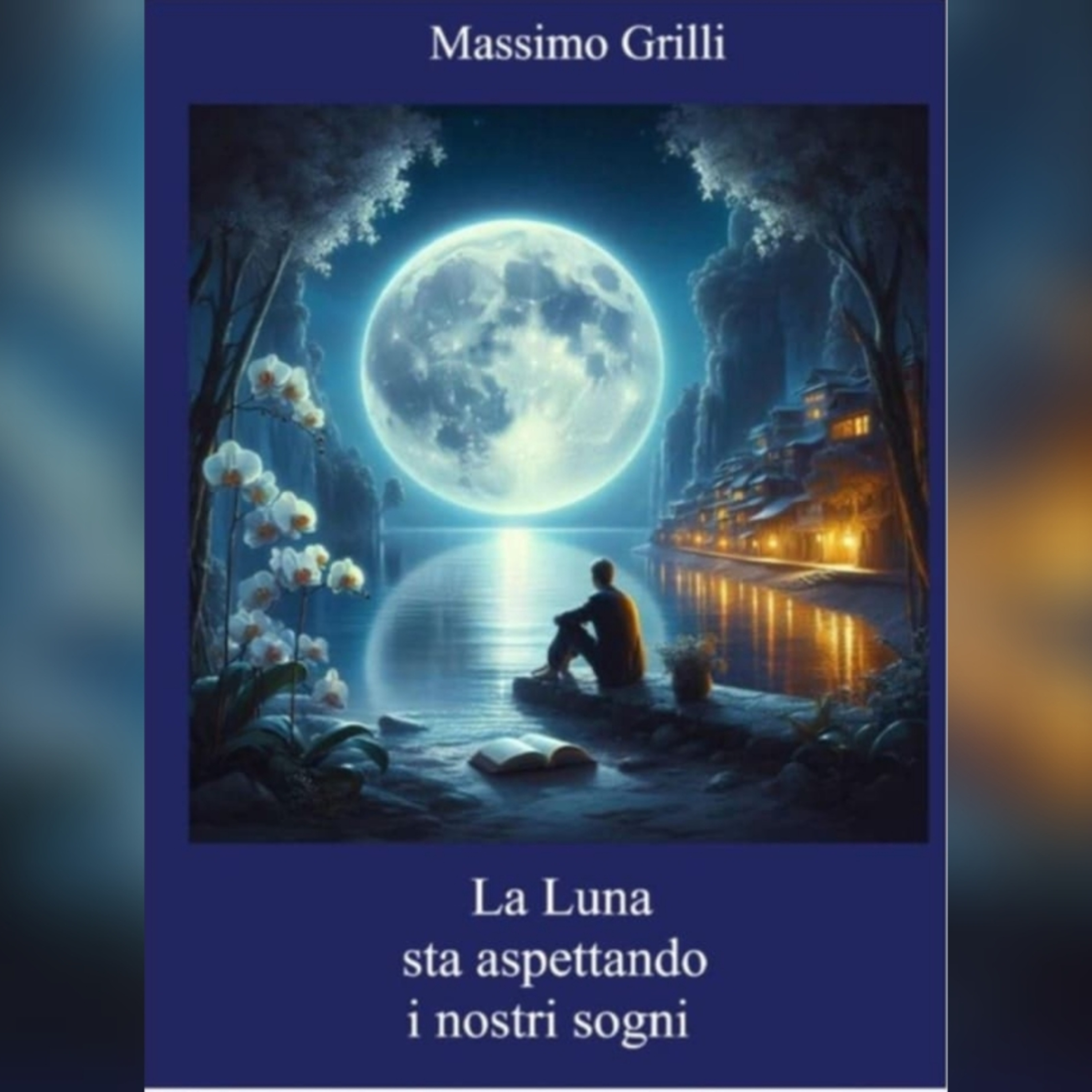 La luna sta aspettando i nostri sogni di Massimo Grilli