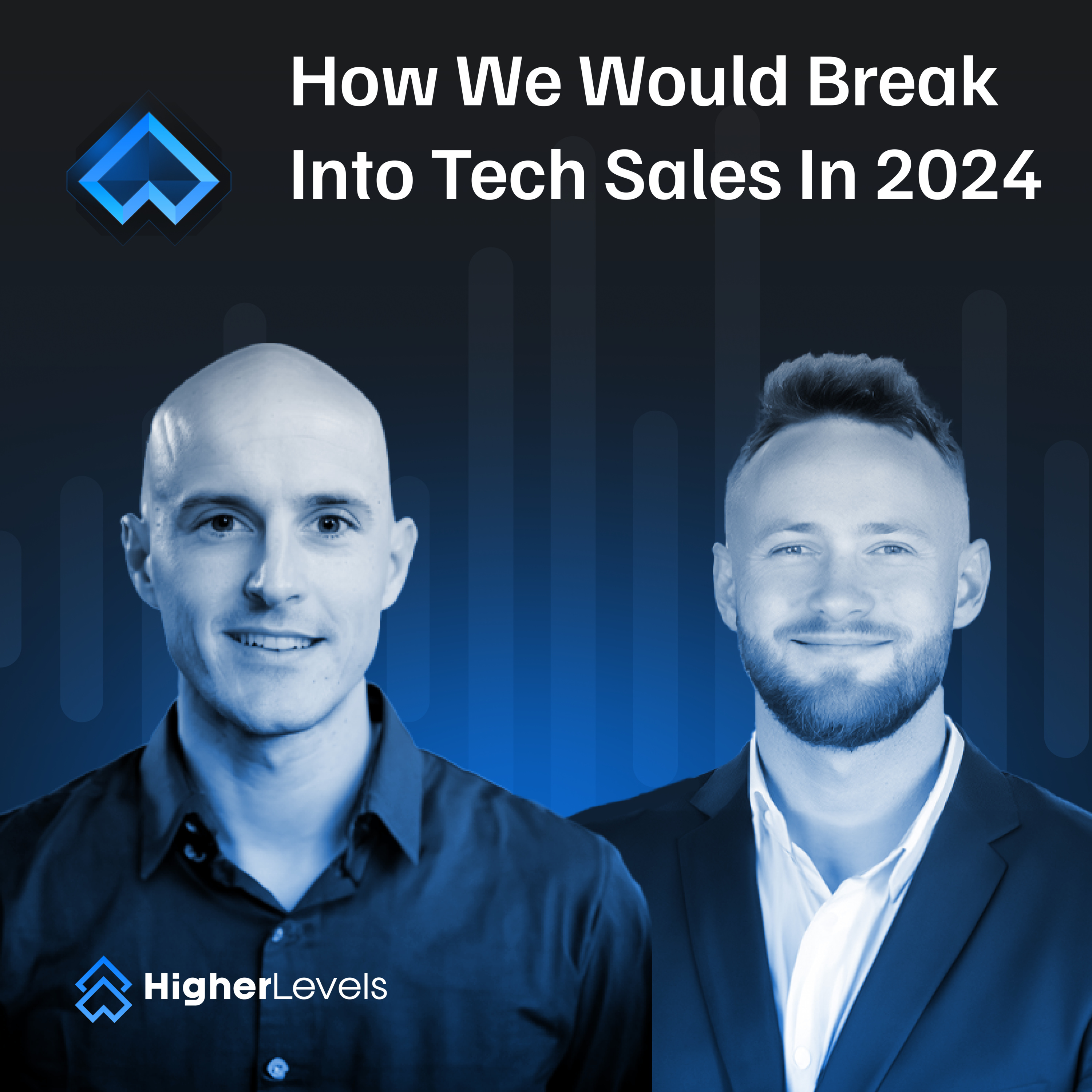#4 - How We Would Break Into Tech Sales in 2024 episode artwork