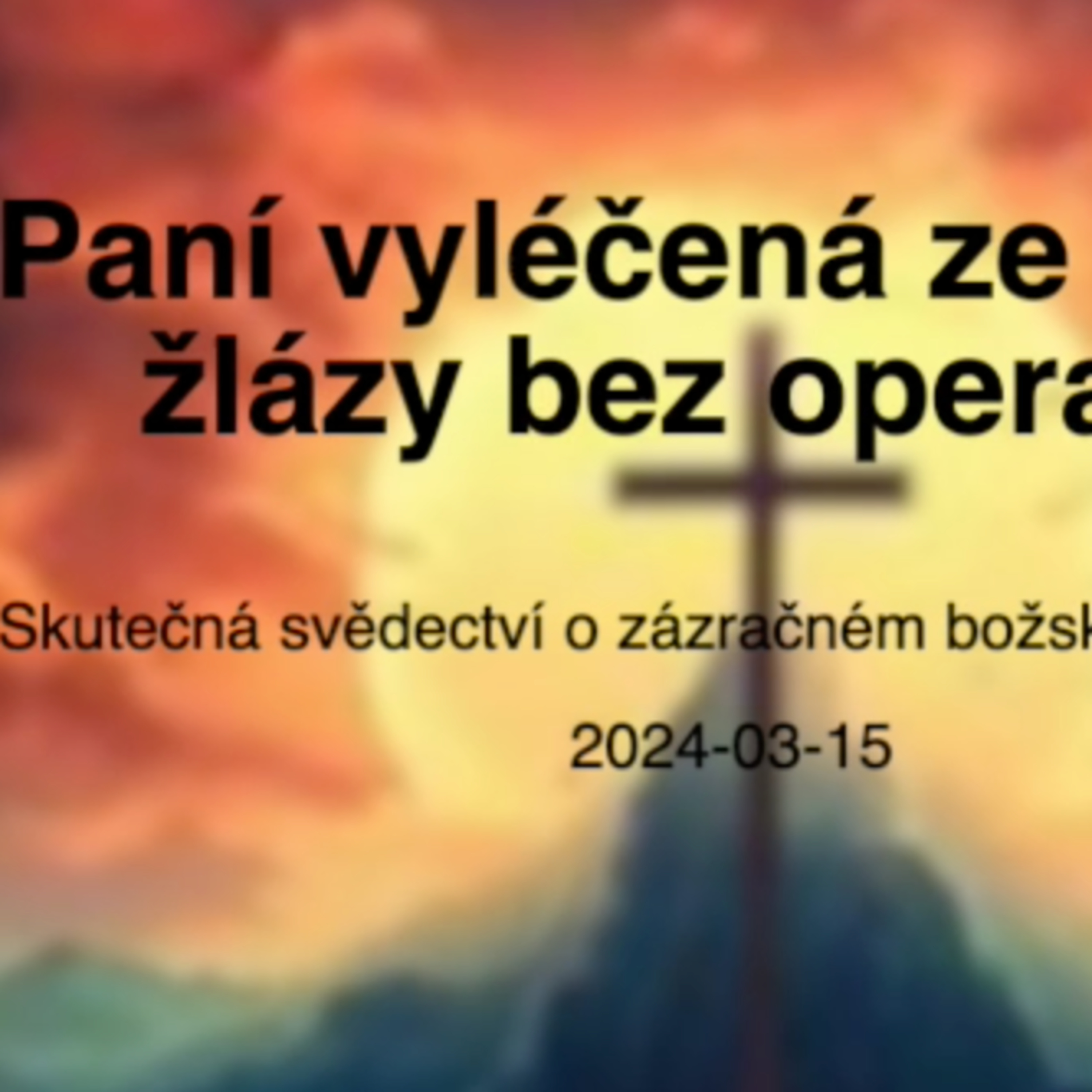 Svědectví o uzdravení a víře