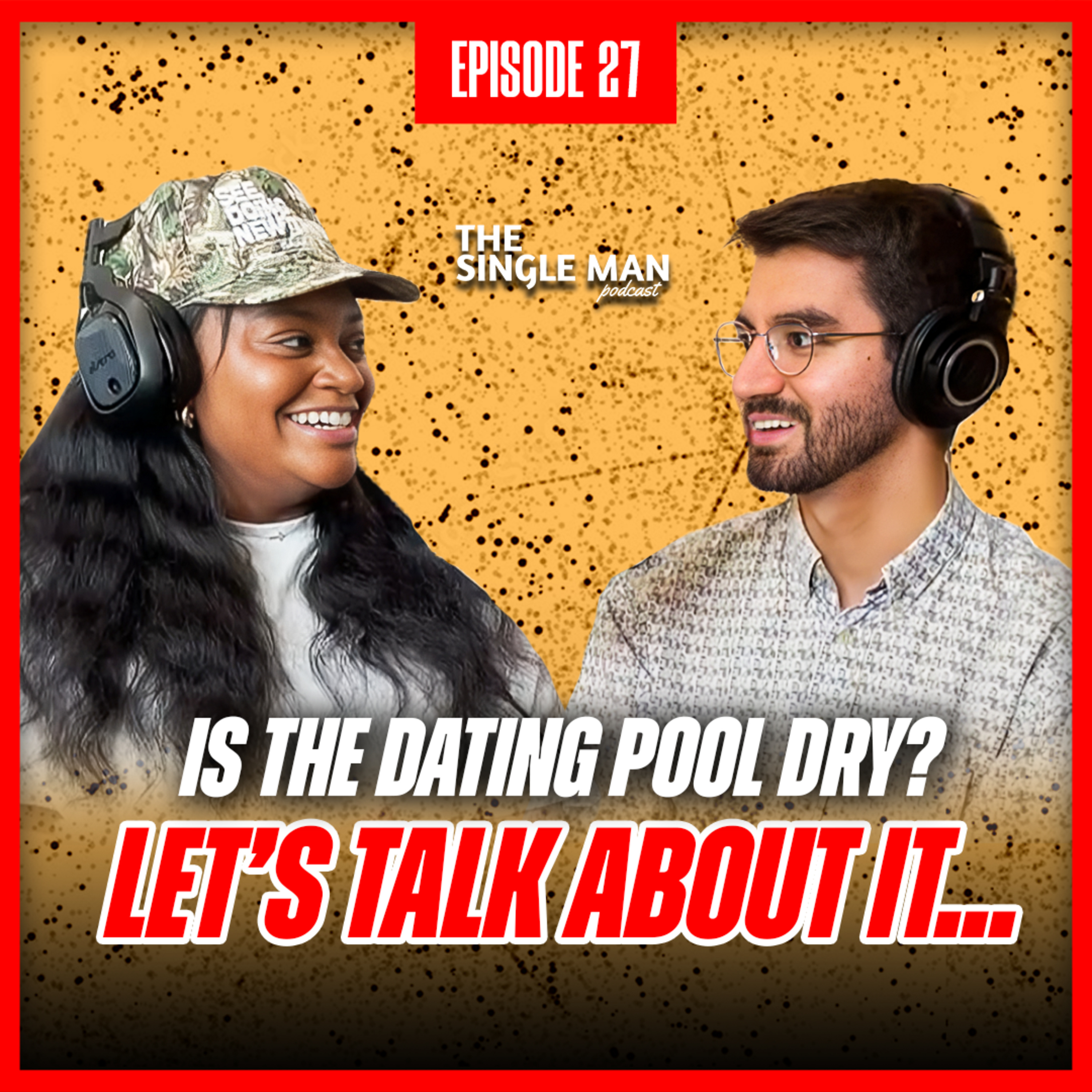 A Single Woman's BEST Dating Advice for Single Men! | Confidence, How to Ask Her Out & Waiting Well | EP. 27