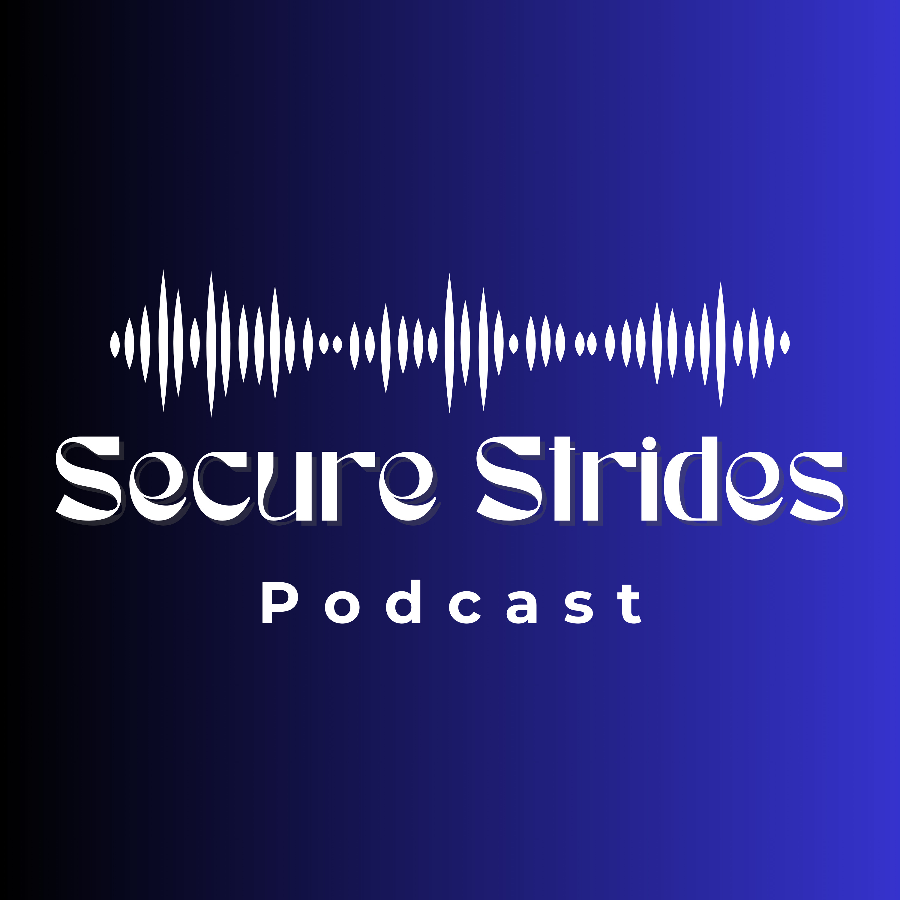 Secure Strides Podcast