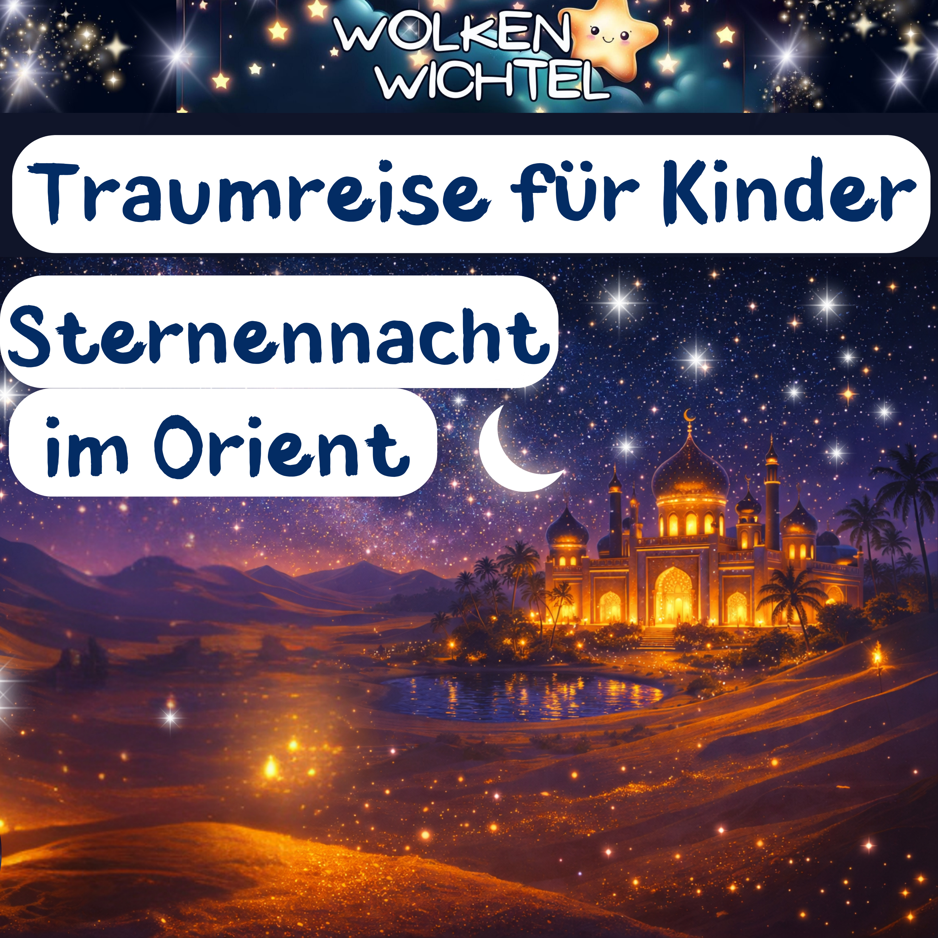 Traumreise für Kinder zum Einschlafen – Sternennacht im Orient episode artwork