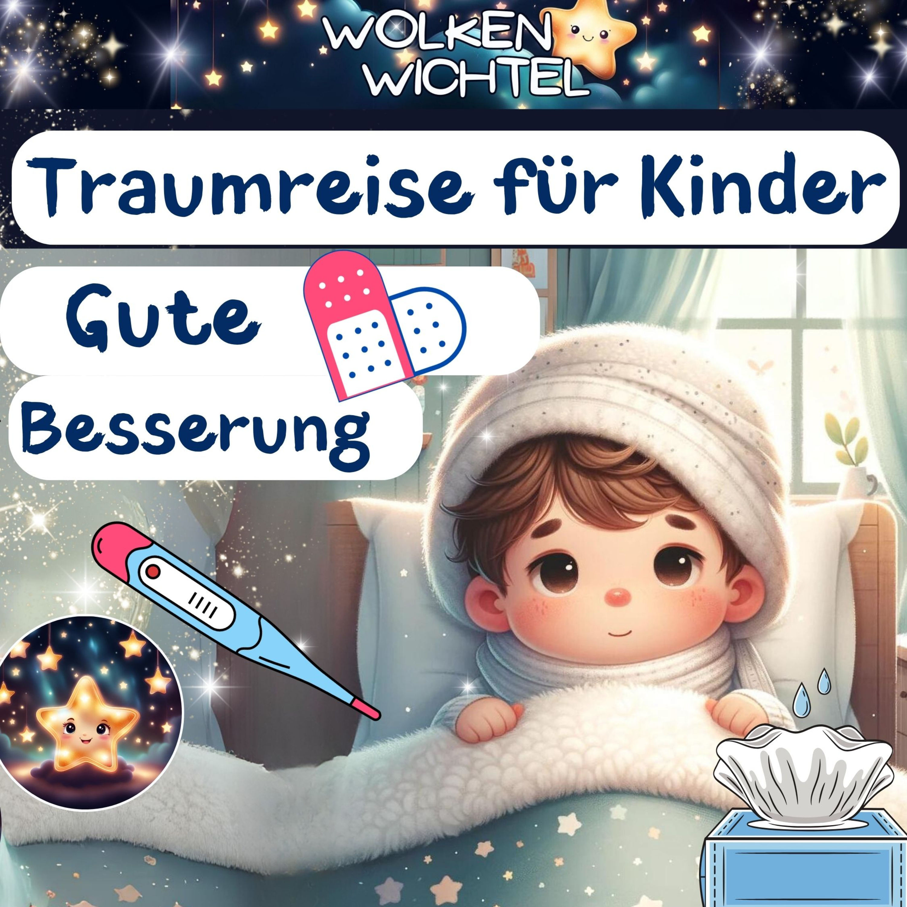 Traumreise für Kinder zum Einschlafen – Gute Besserung episode artwork