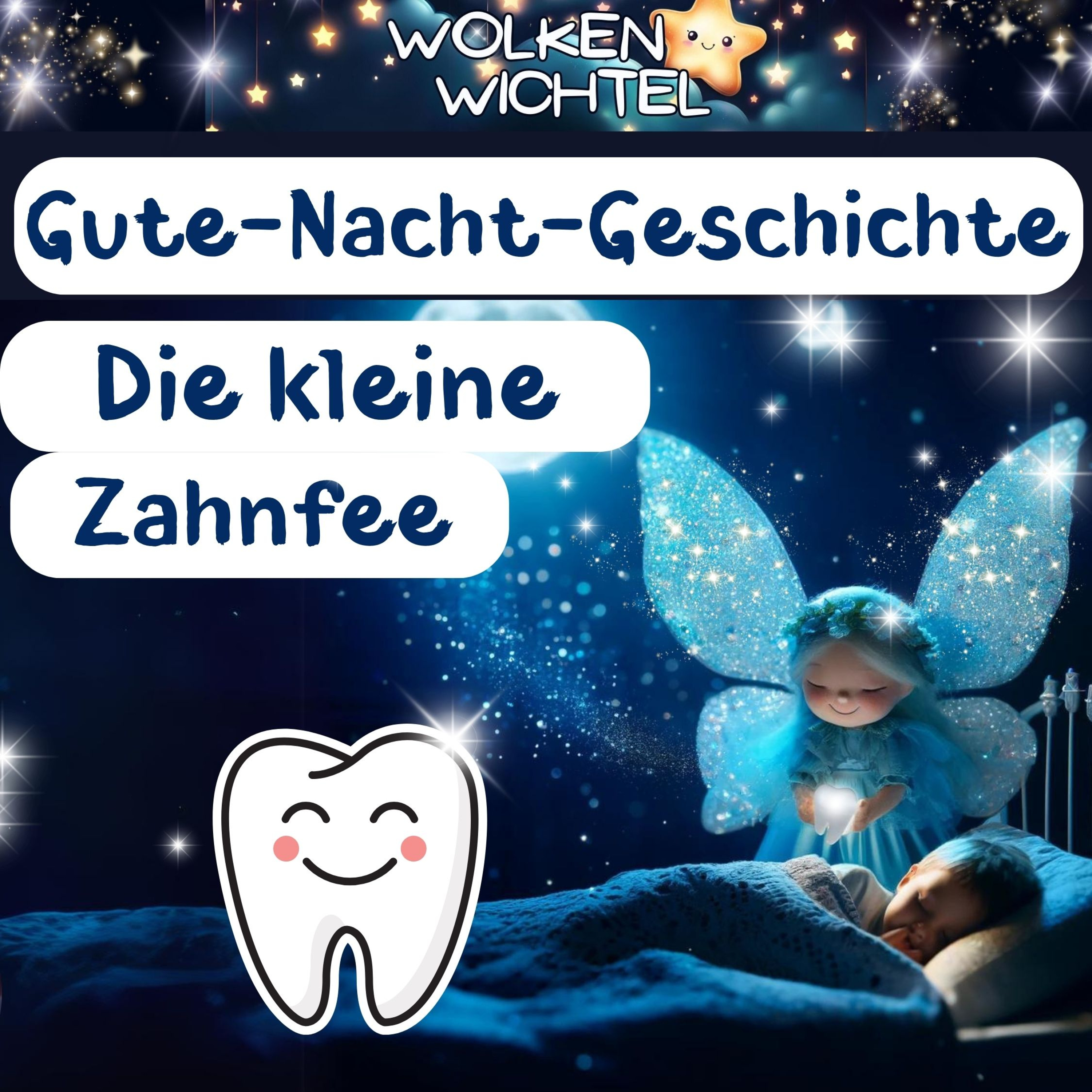 Die kleine Zahnfee – Gute-Nacht-Geschichte für Kinder episode artwork
