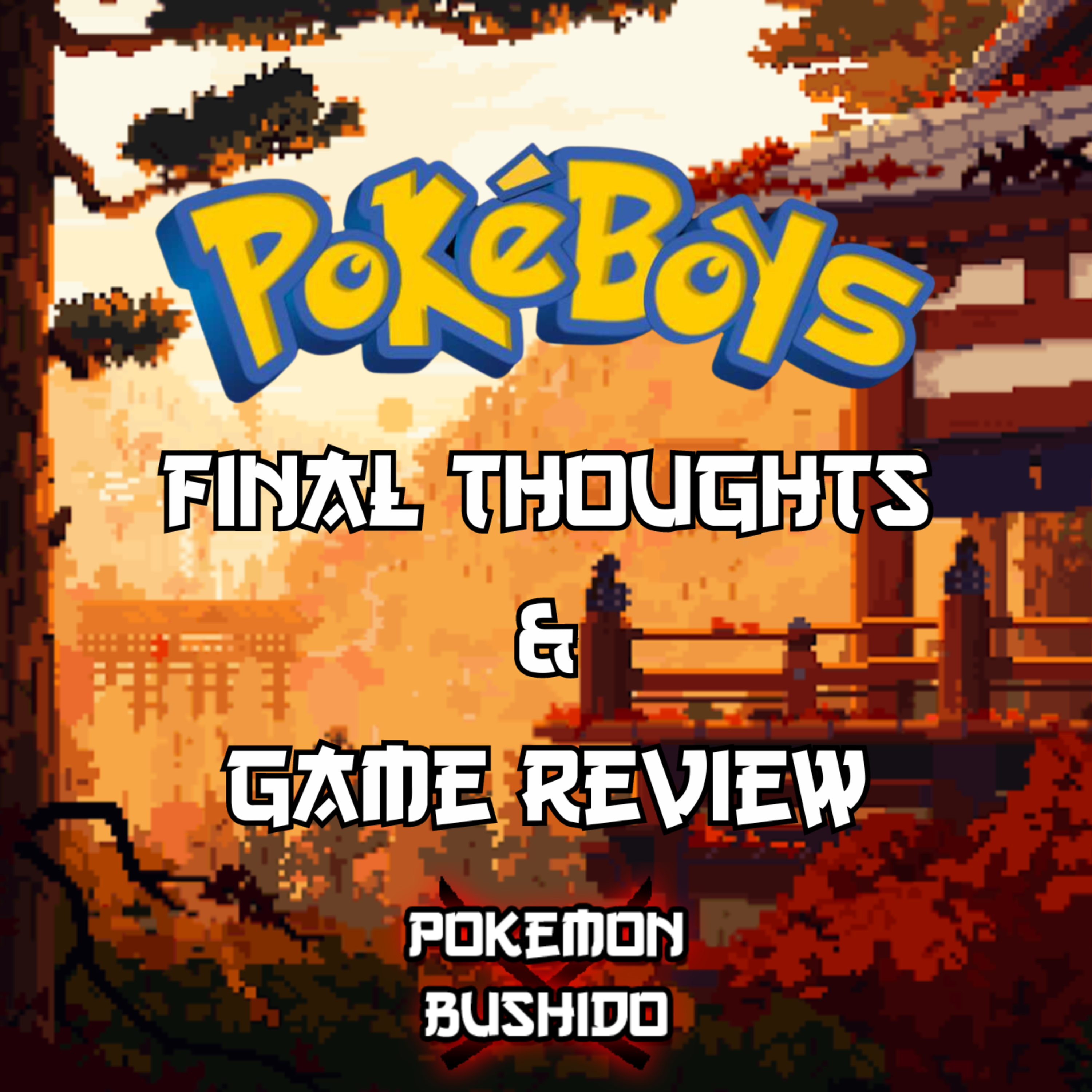 (Season 3) Pokémon Bushido: Final Thoughts & Review | Episode 6 episode artwork