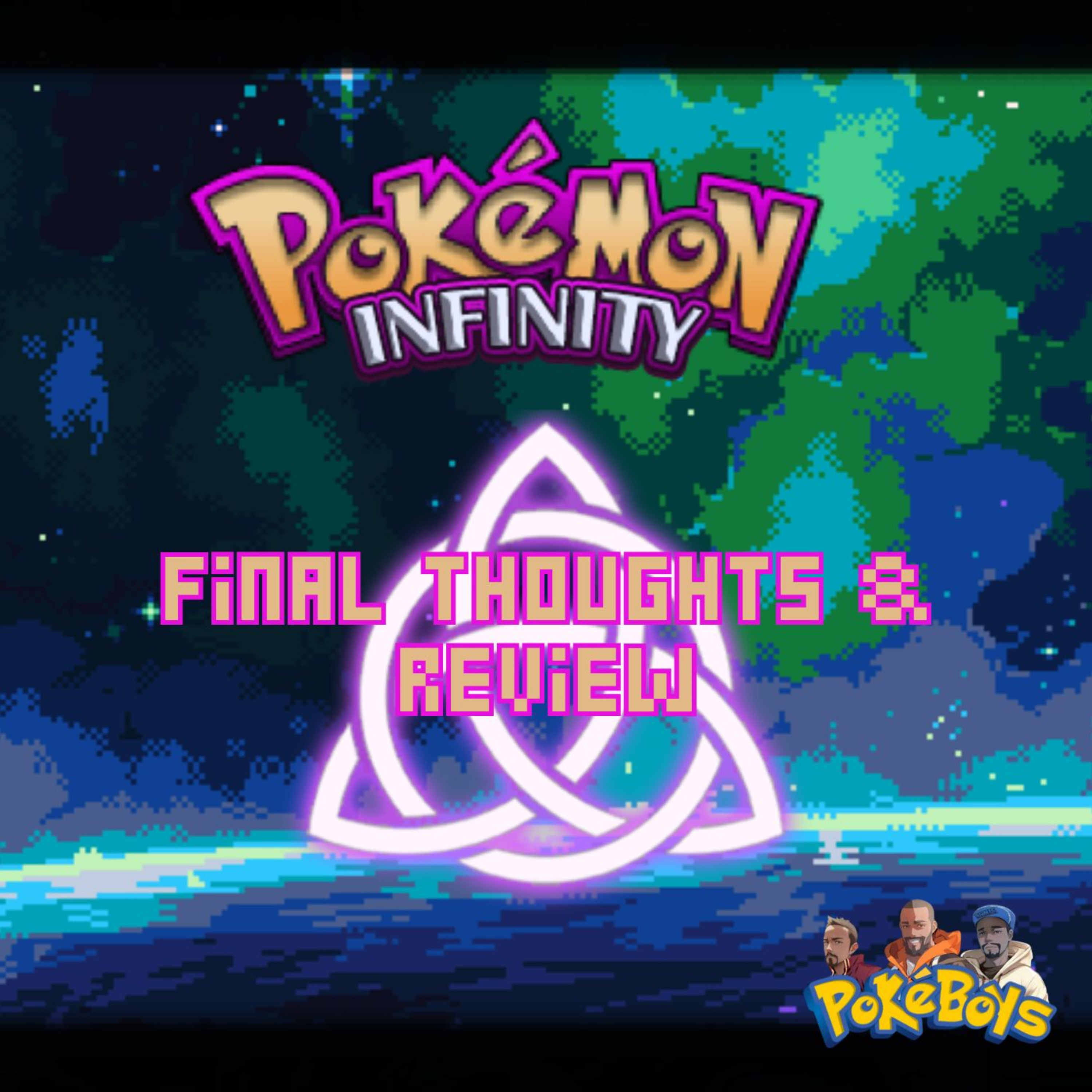 (Season 4) Pokémon Infinity: Final Thoughts & Review | Episode 6 episode artwork