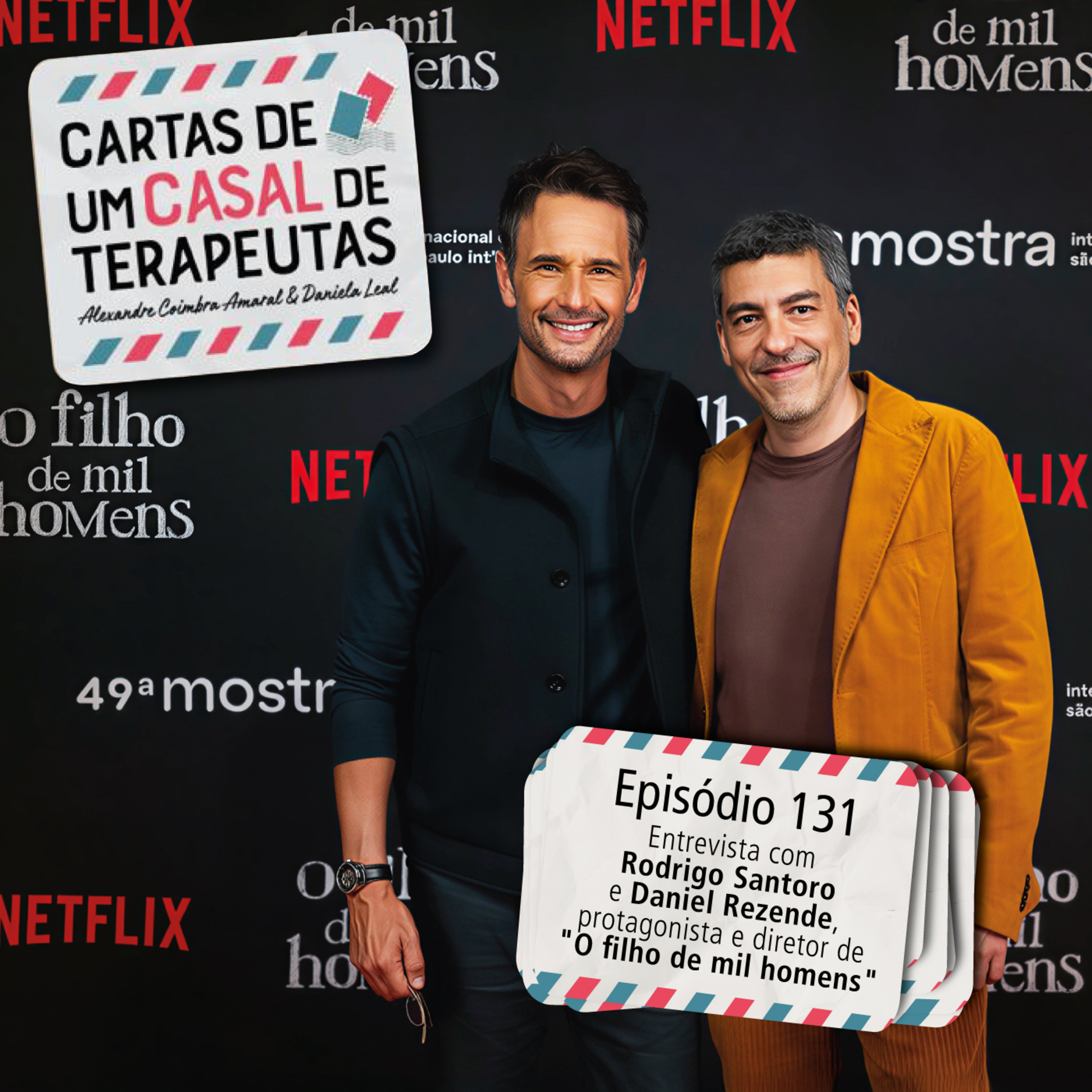 #131 - Entrevista com Rodrigo Santoro e Daniel Rezende, protagonista e diretor de "O filho de mil homens"