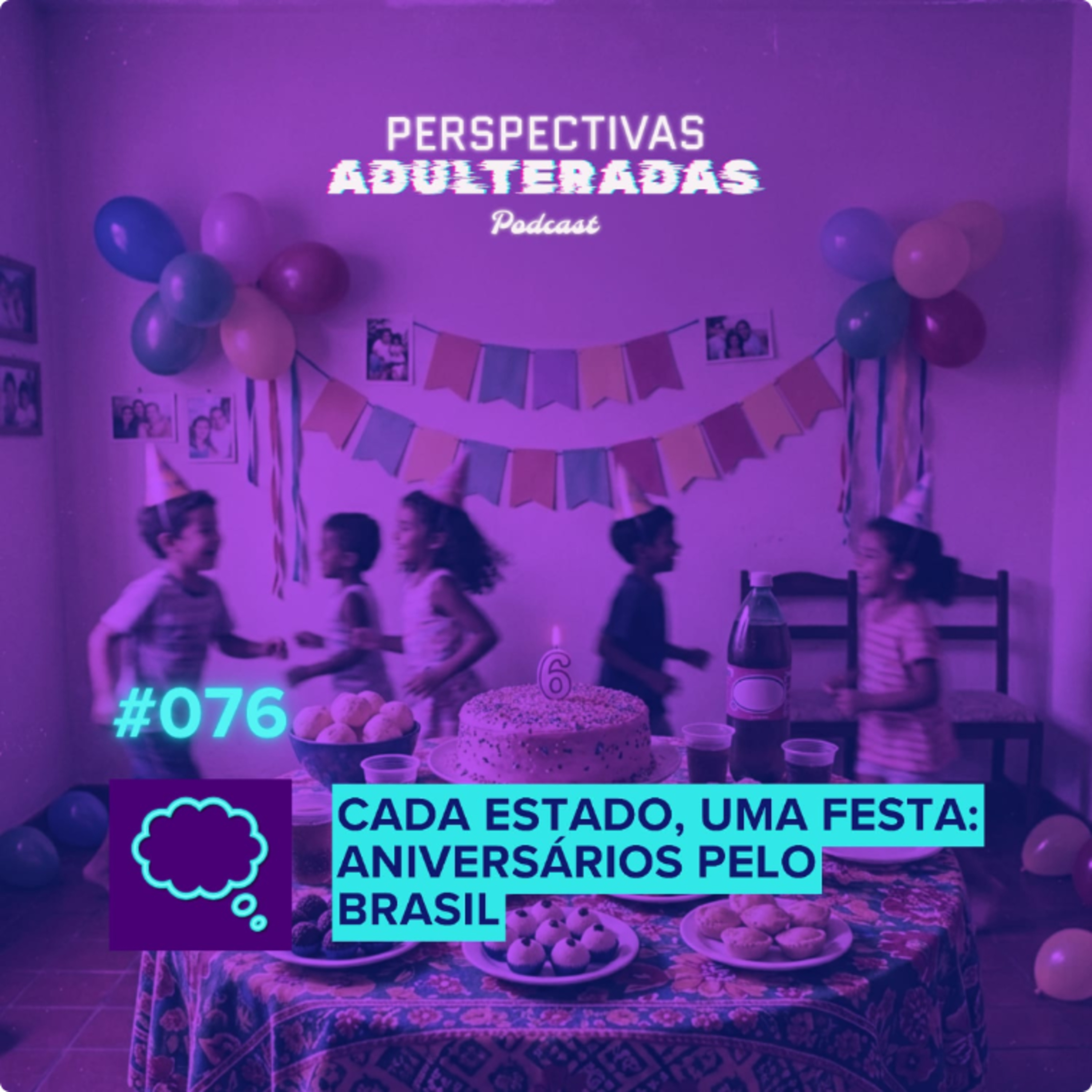 Perspectivas Adulteradas #076 - Cada Estado, Uma Festa: Aniversários pelo Brasil episode artwork