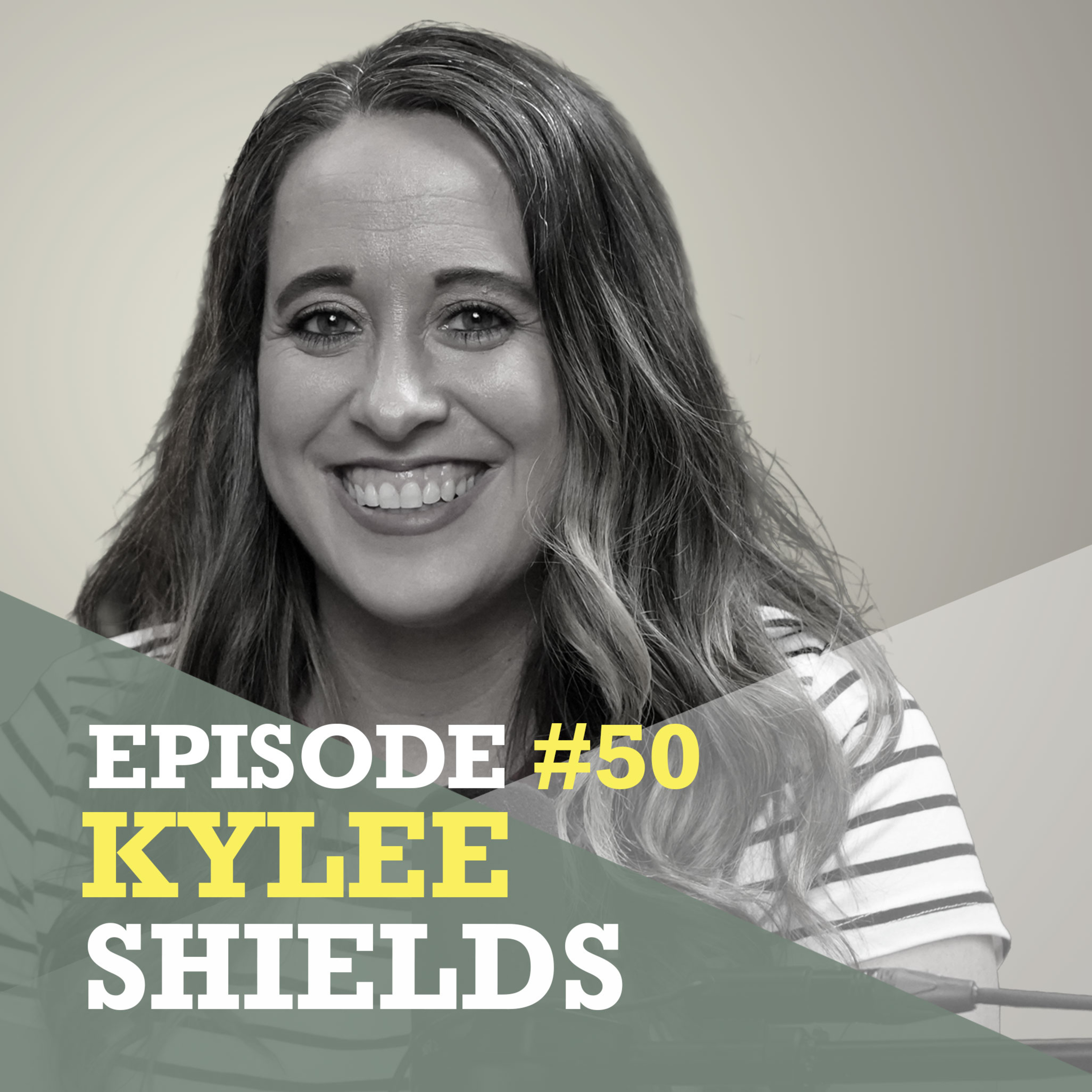 Episode 50 - Kylee Shields episode artwork