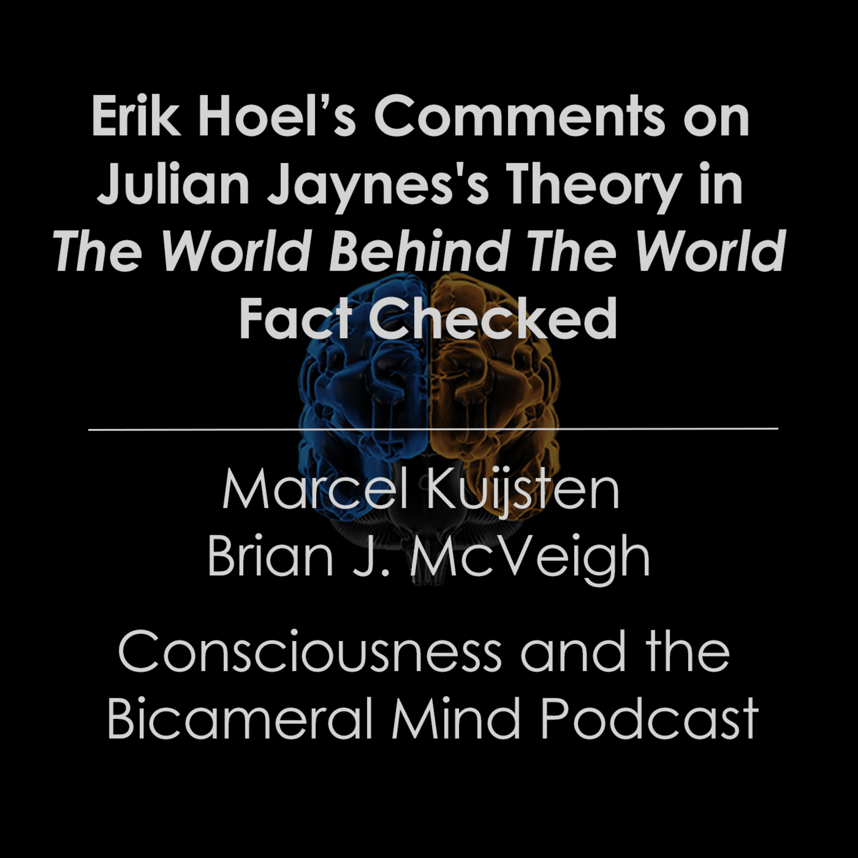 Consciousness and the Bicameral Mind - The Julian Jaynes Society Podcast