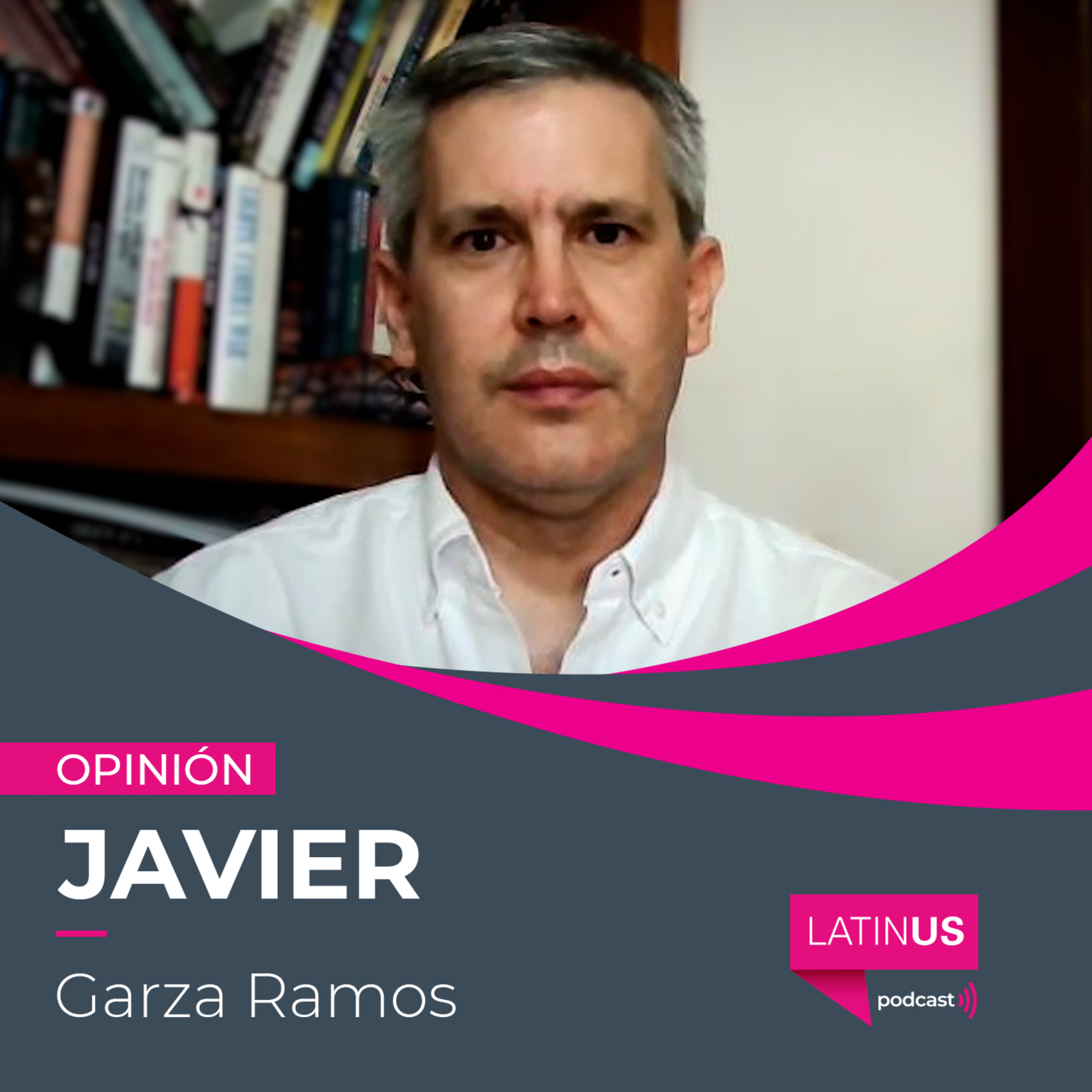 En el cierre del sexenio, la 4T muestra una doble vara: Javier Garza
