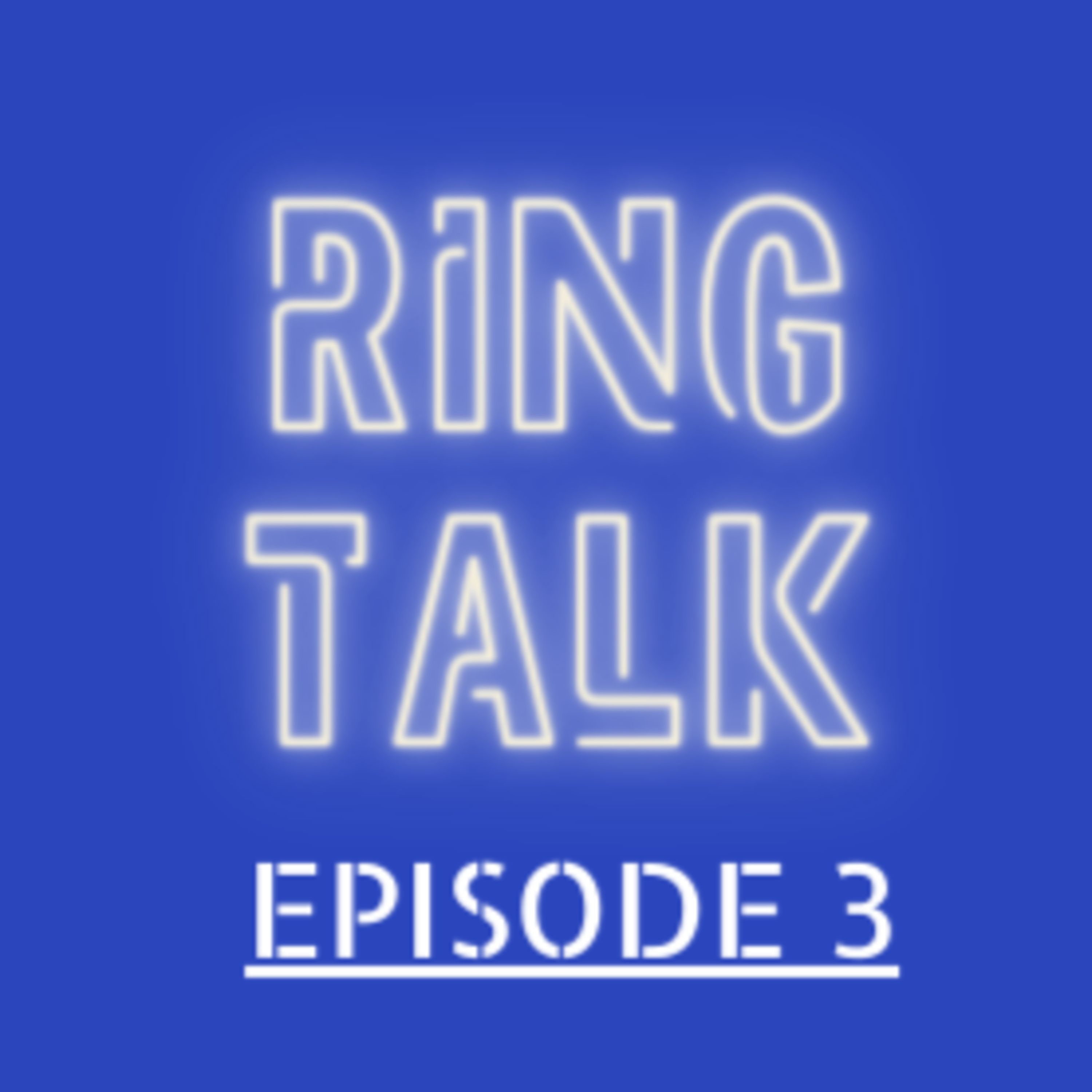 RING TALK EP. 3 episode artwork