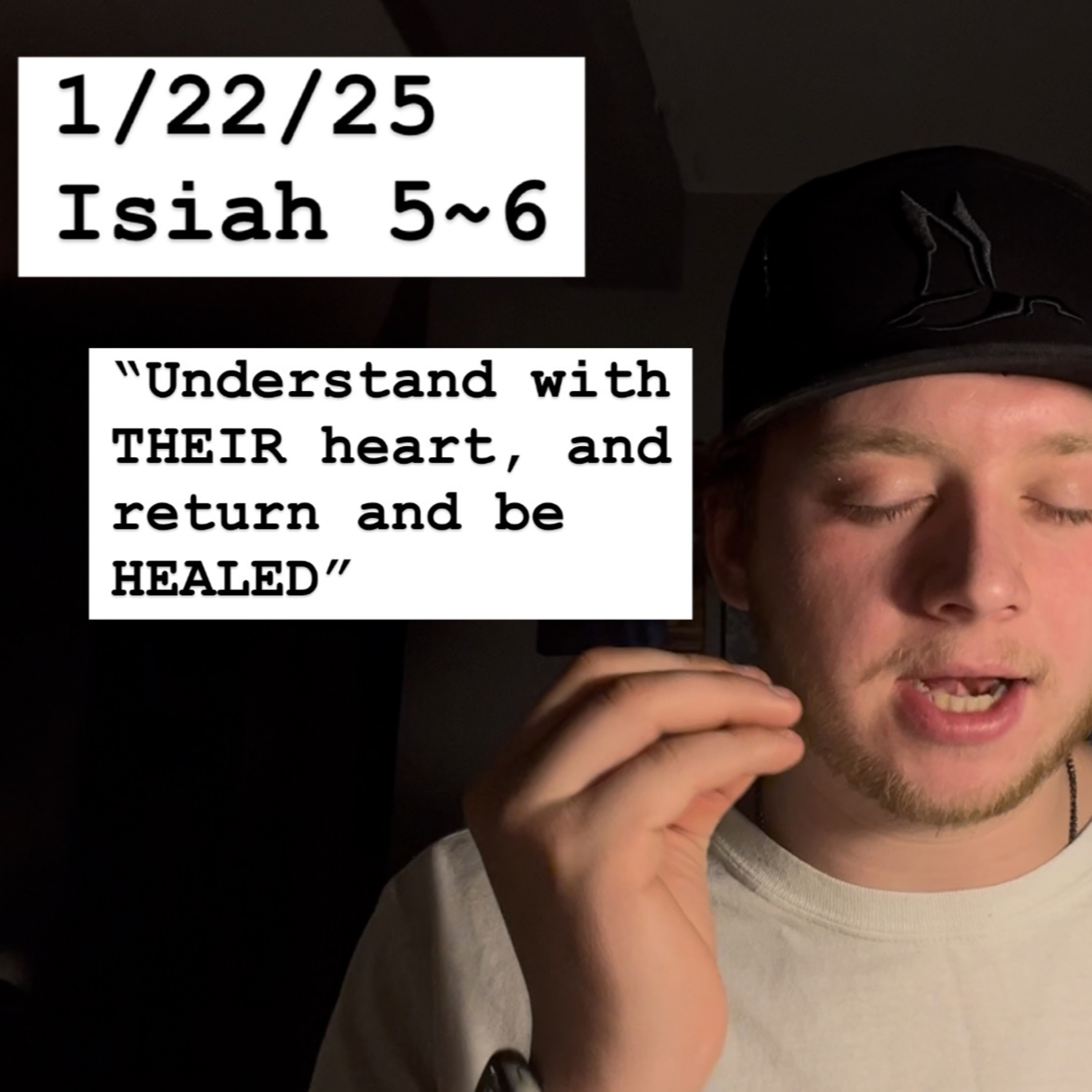 1/22/25 Isiah 5~6 "Understand with THEIR heart and return and be HEALED" episode artwork
