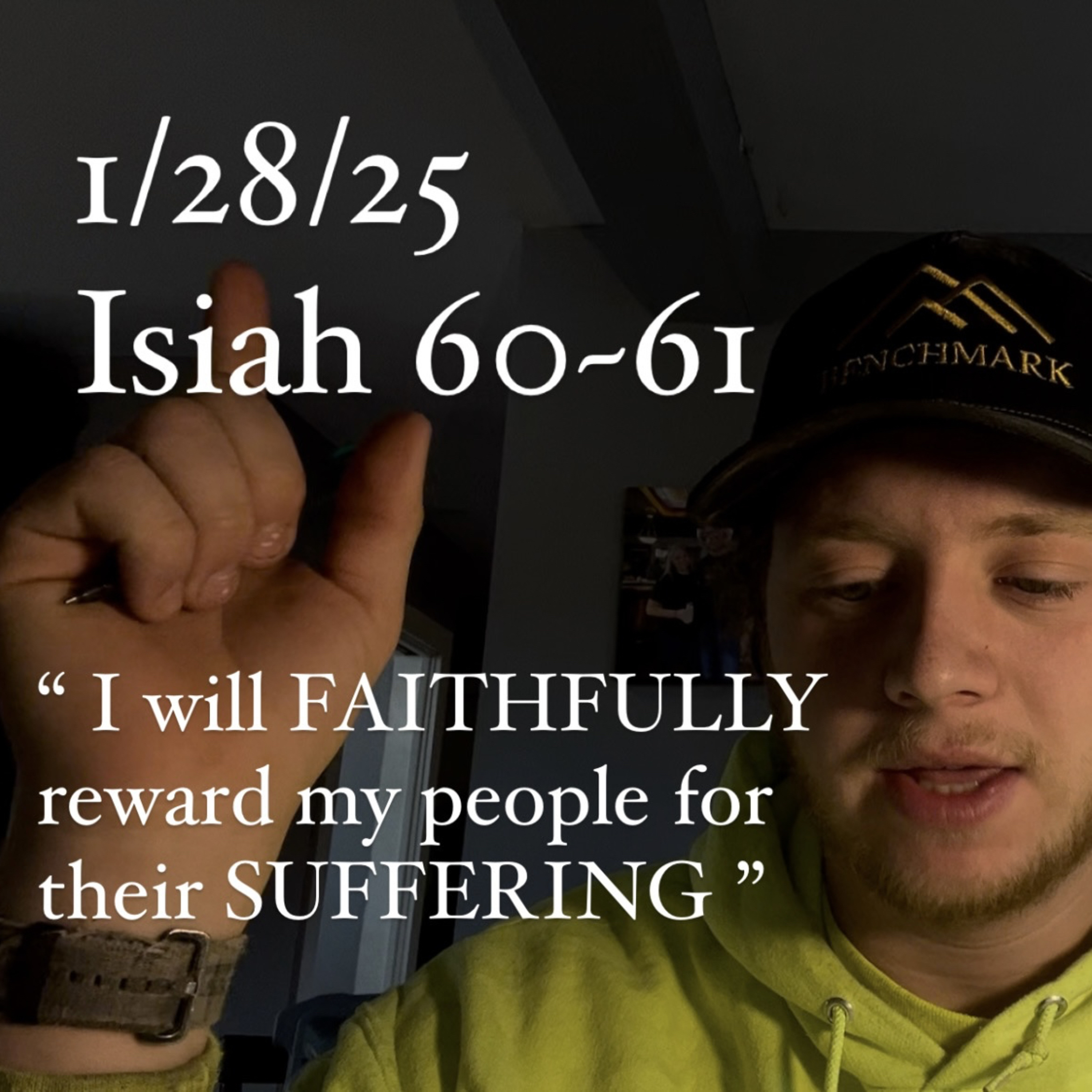 1/28/25 Isiah 60~61 " I will FAITHFULLY reward my people for their SUFFERING" episode artwork
