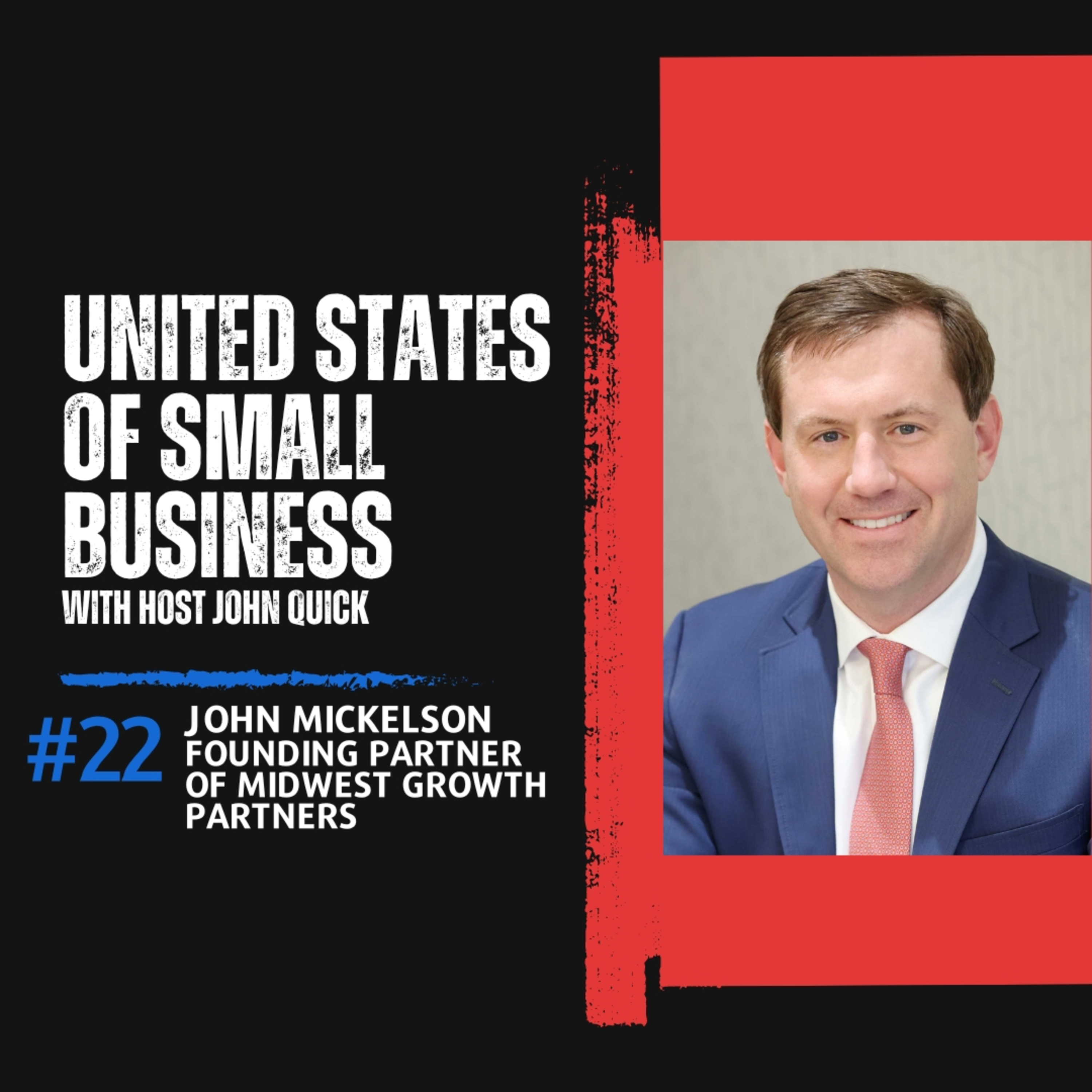 Heartland Hero: How John Mickelson’s Midwest Growth Partners Cultivates Regional Success
