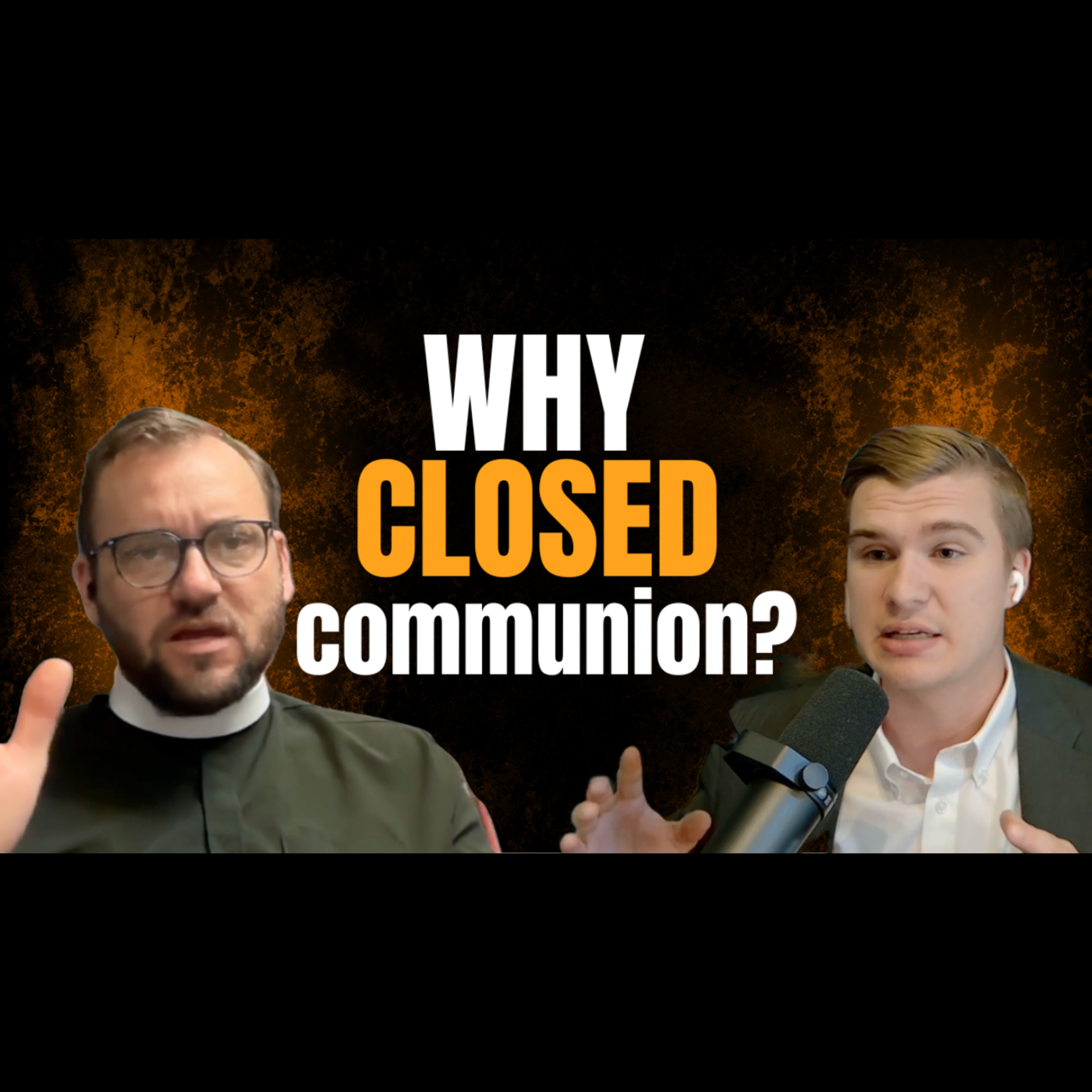 Why do Lutherans Have Closed Communion? #62