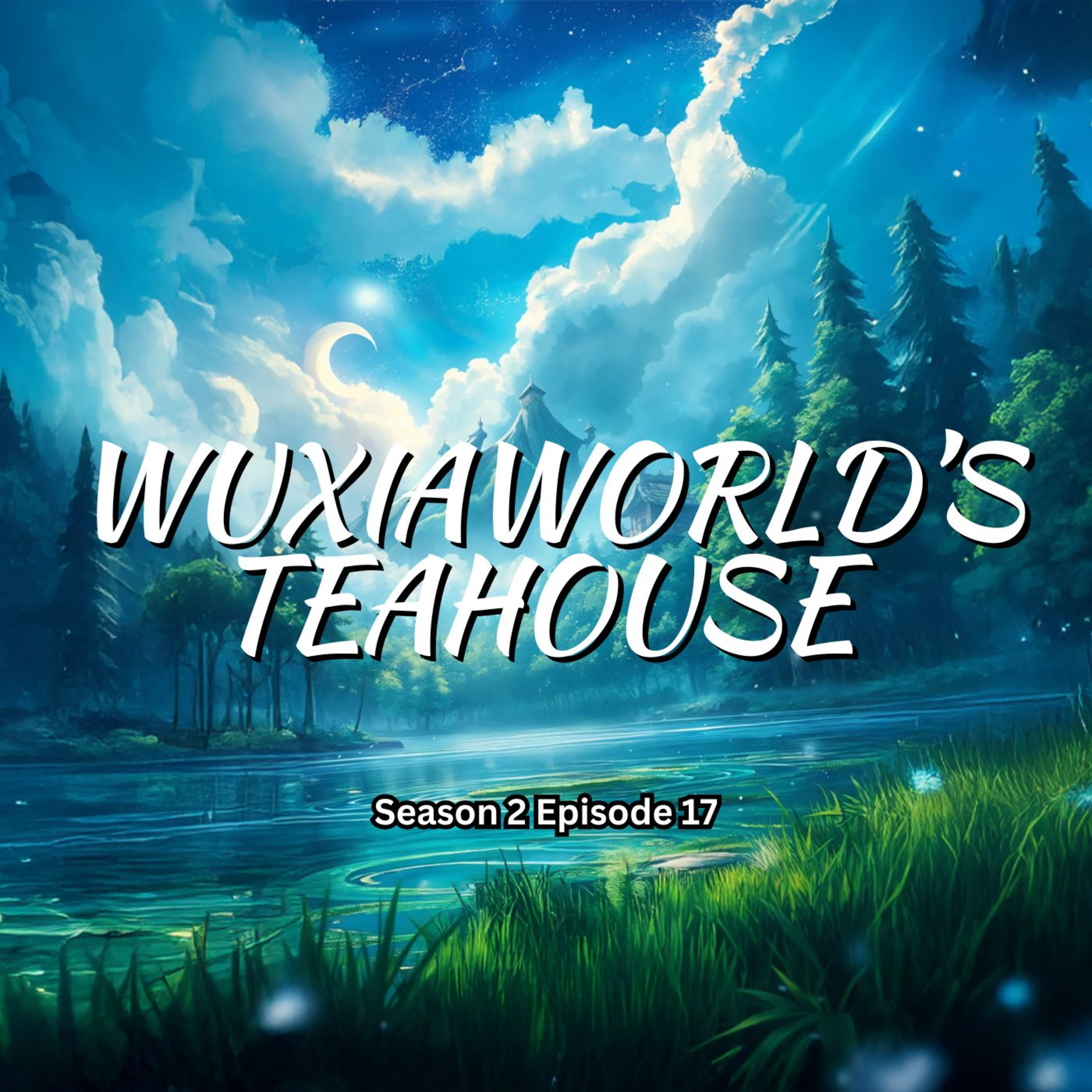 Wuxiaworld\'s Teahouse