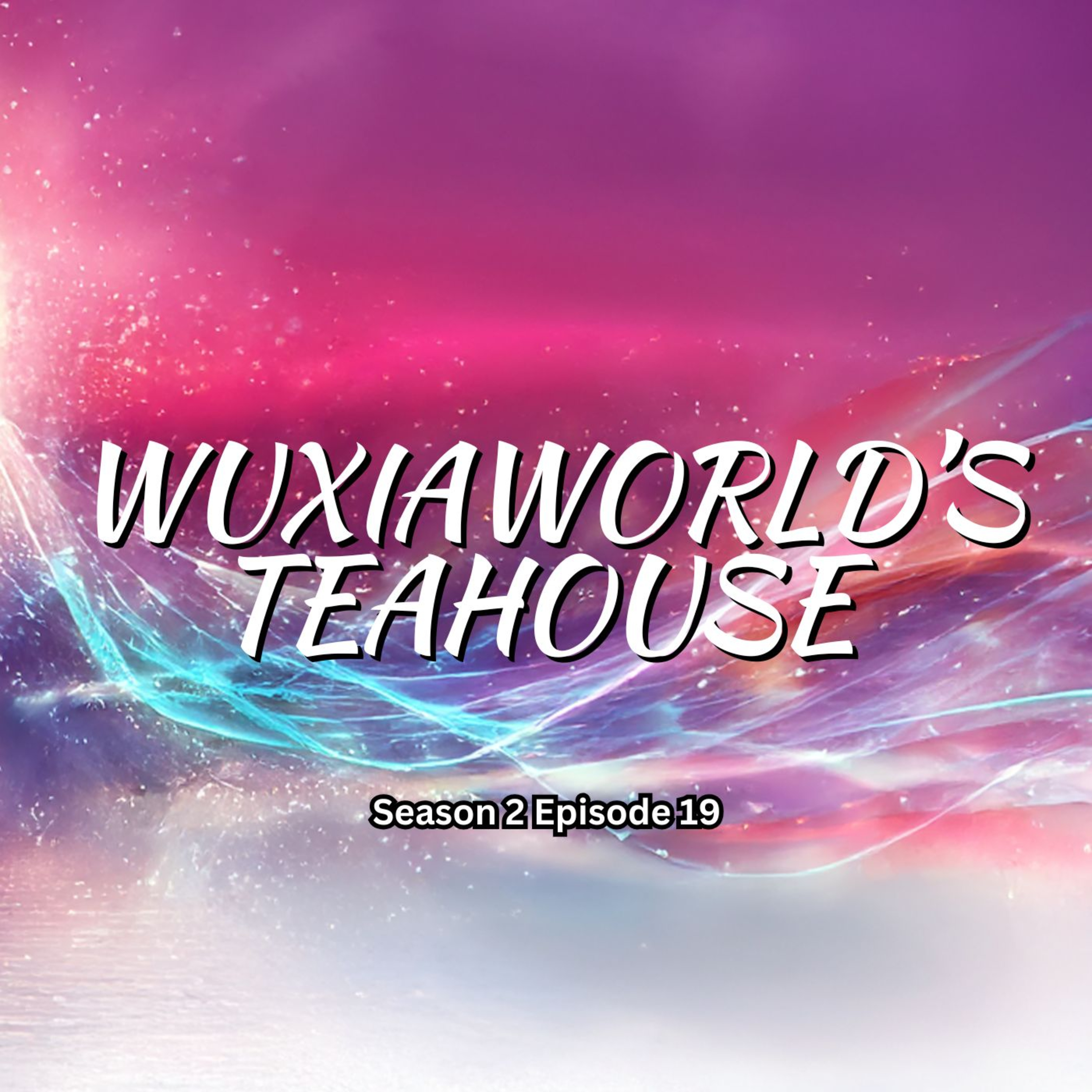 Wuxiaworld\'s Teahouse