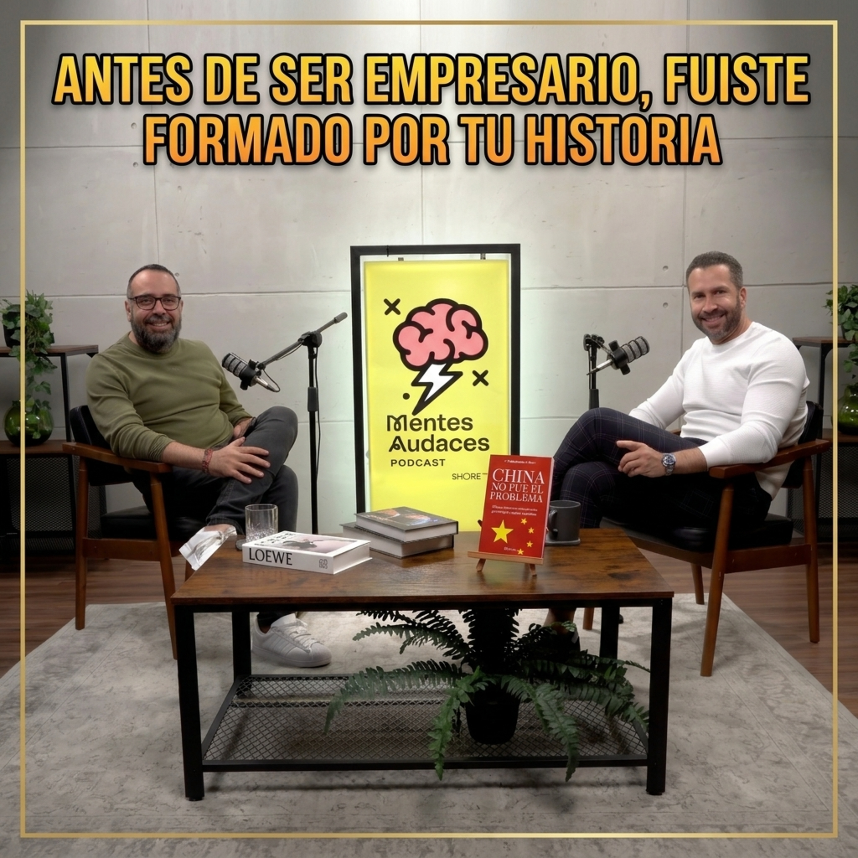 Antes de ser empresario, fuiste formado por tu historia episode artwork