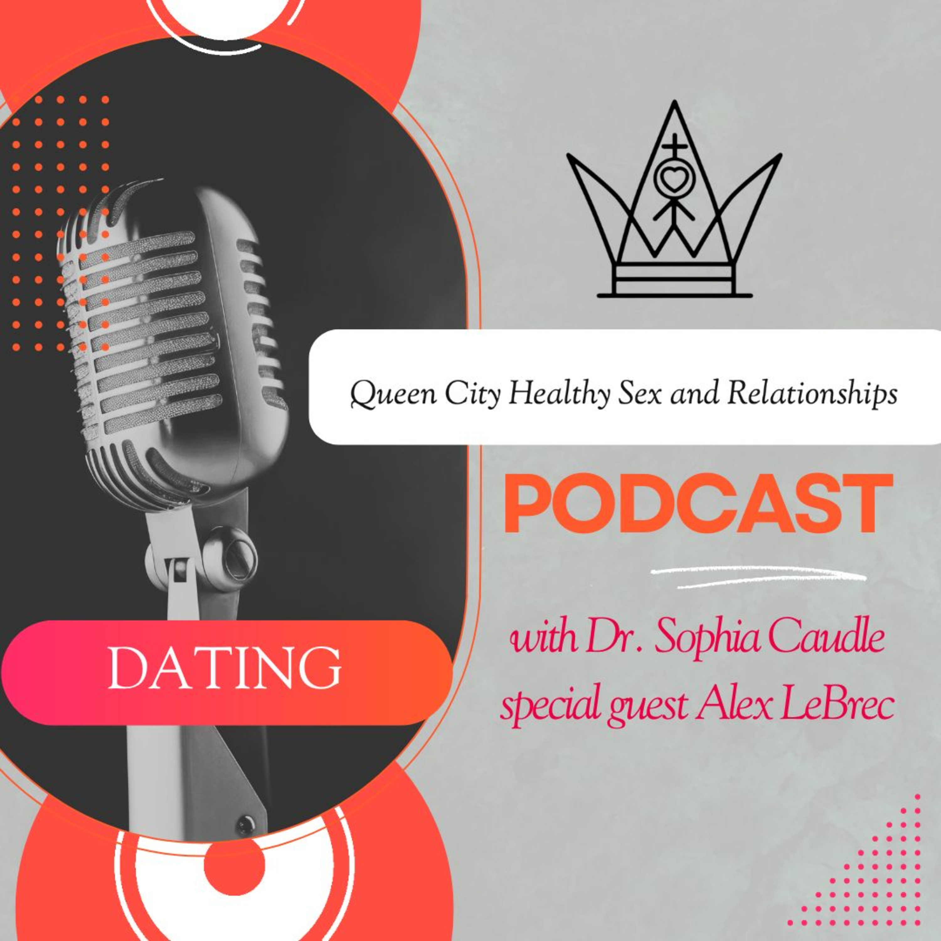 Dating with Dr. Sophia Caudle and special guest Alex LeBrec episode artwork