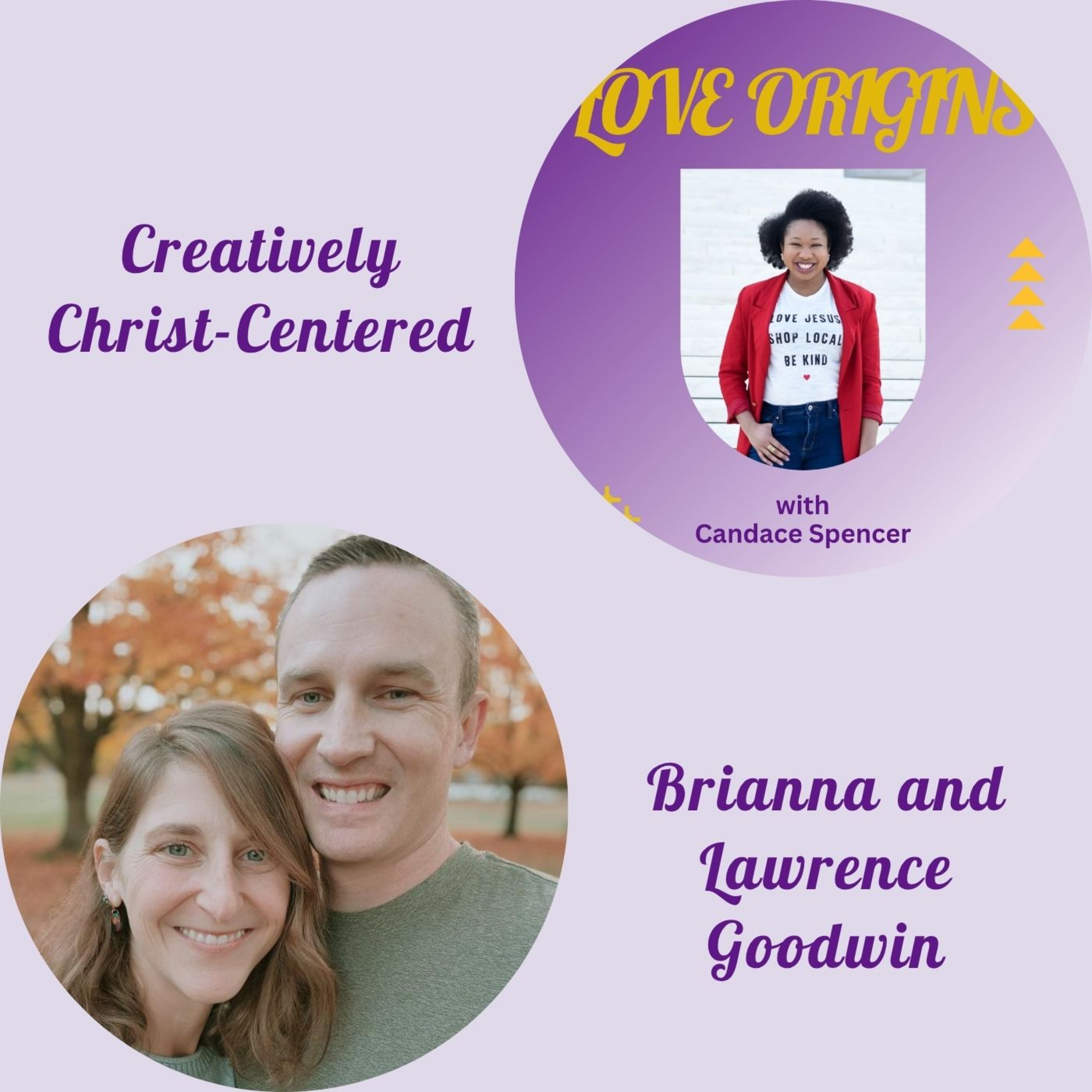 Creatively Christ Centered | Brianna and Lawrence Goodwin episode artwork