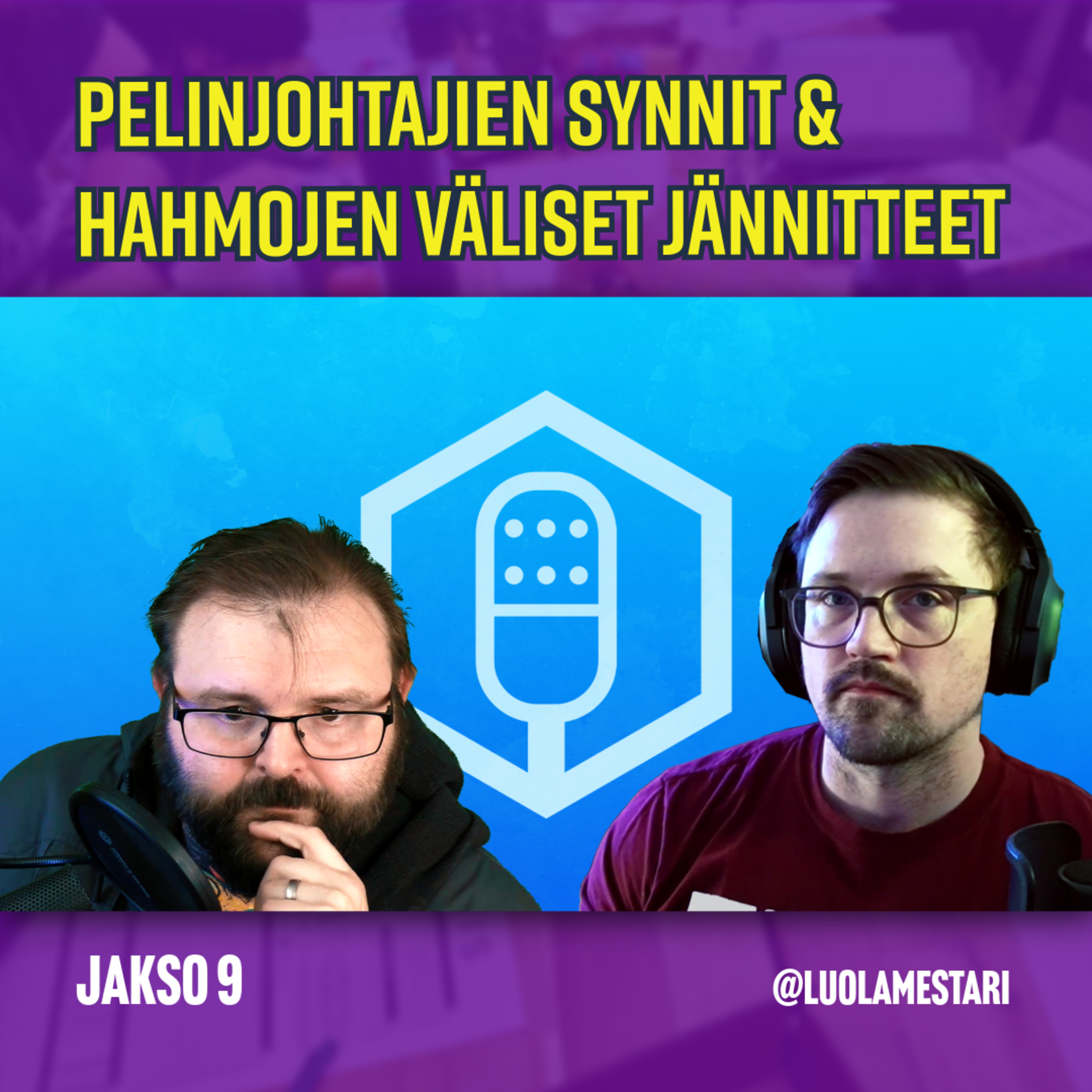 Luolamestari-podcast - Jakso 9 - Pelinjohtajien synnit ja hahmojen väliset jännitteet