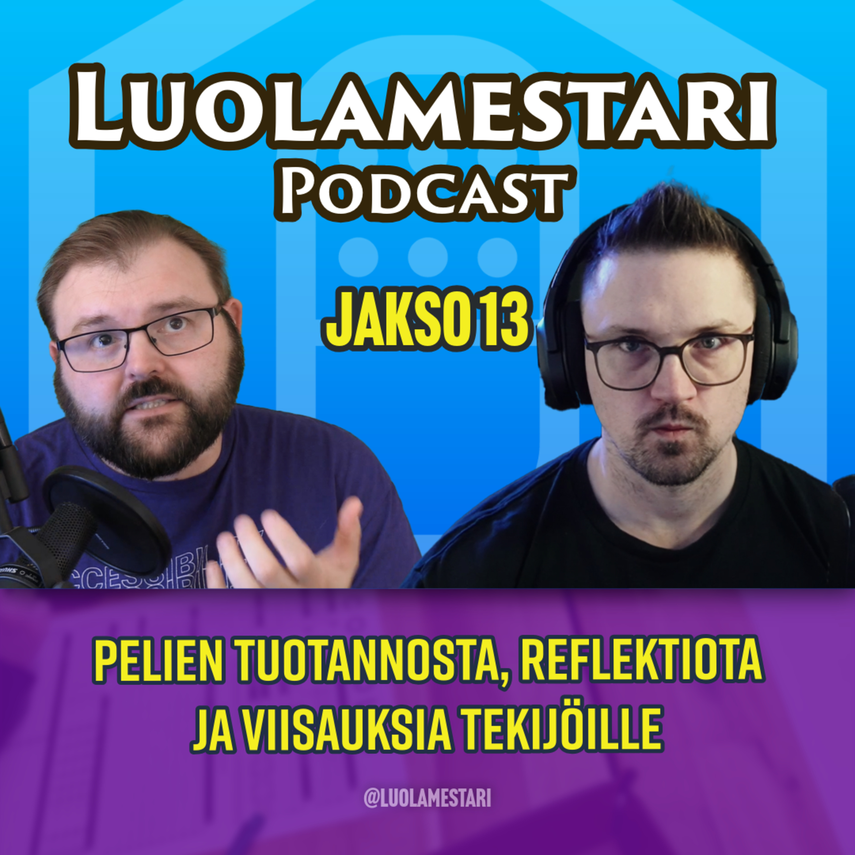 Pelien tuotannosta, reflektiota ja viisauksia tekijöille | Luolamestari-podcast, jakso 12 osa 2