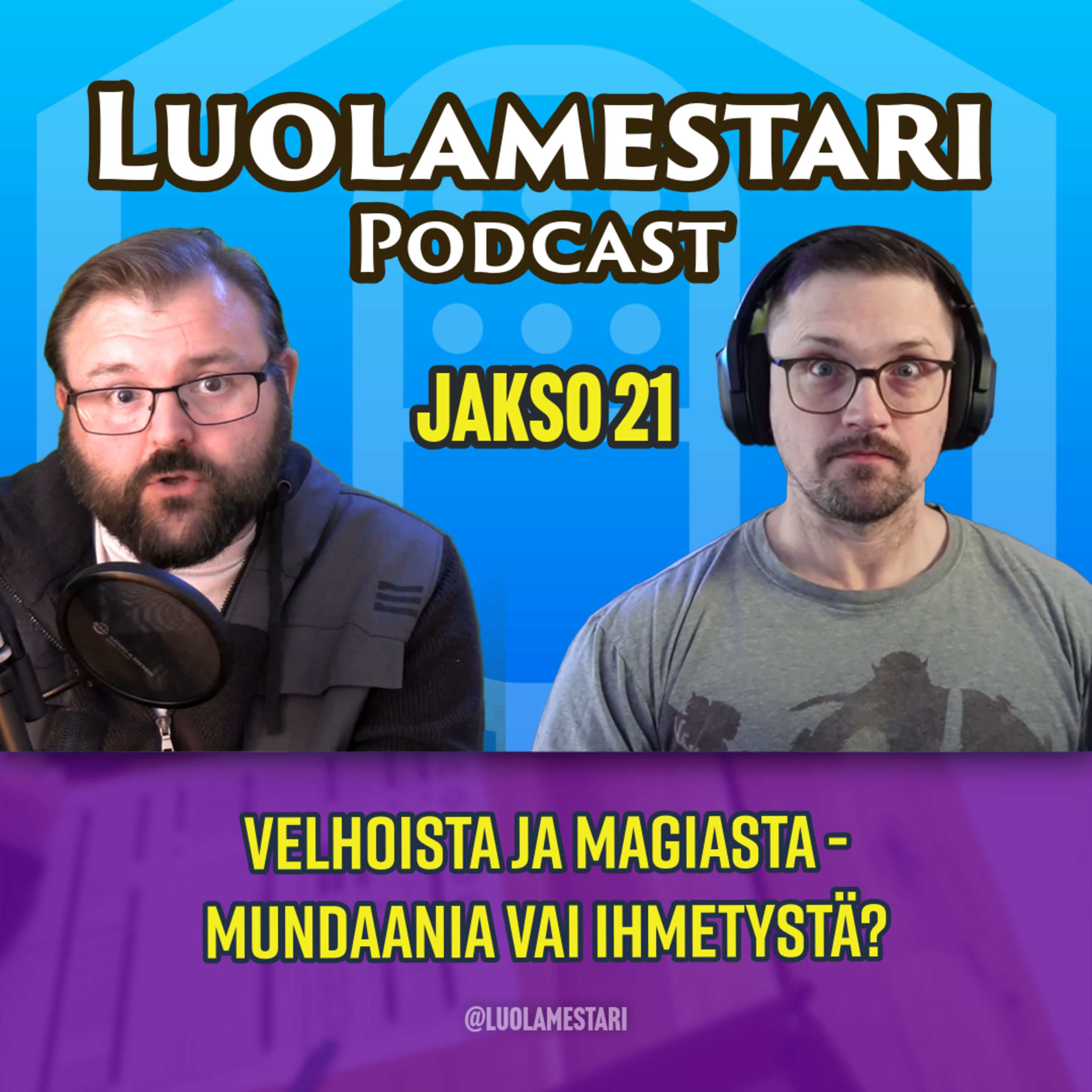 Velhoista ja magiasta - mundaania teknologiaa vai ihmetystä? | Luolamestari 21