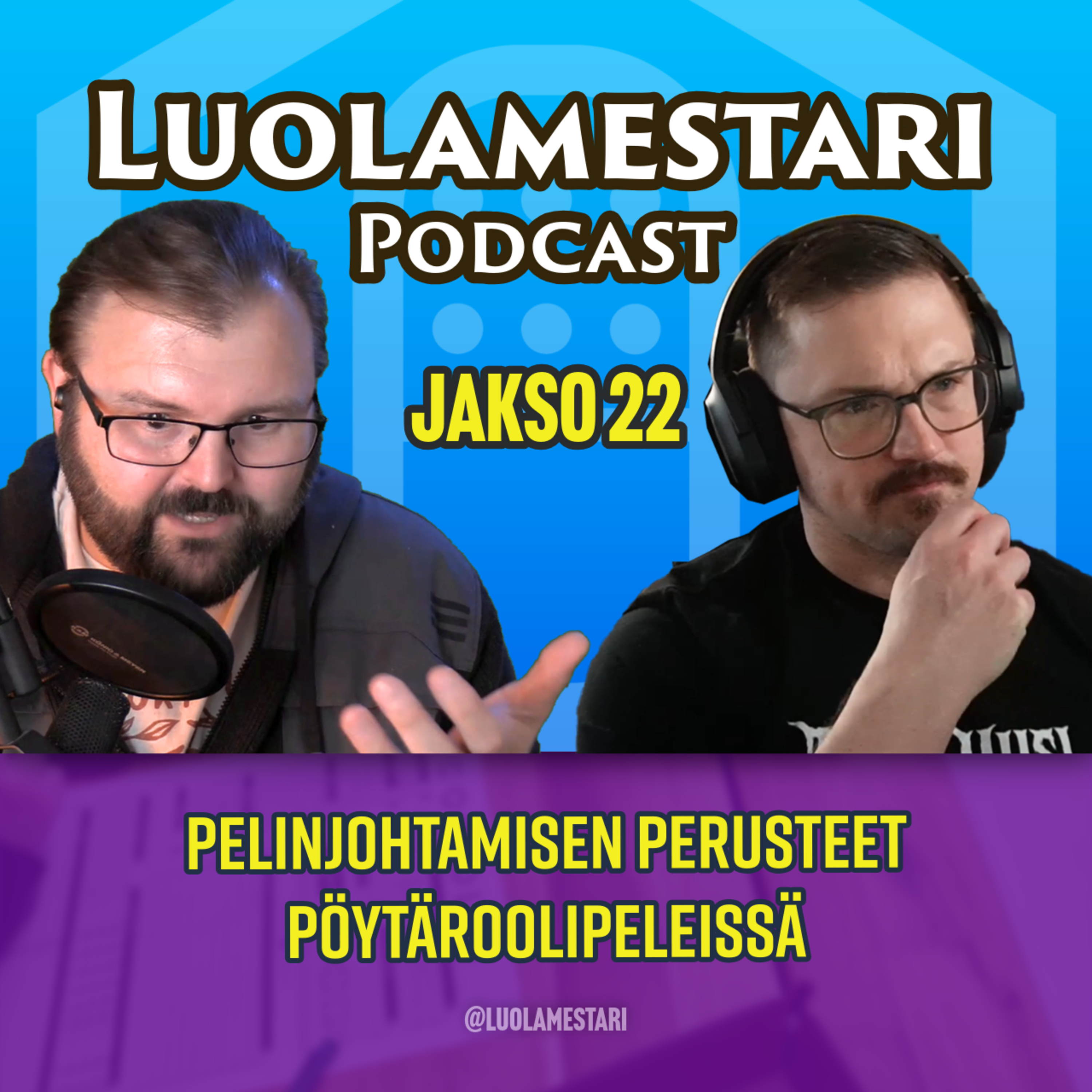 Pelinjohtamisen perusteet pöytäroolipeleissä kuten D&D:ssä | Luolamestari 22