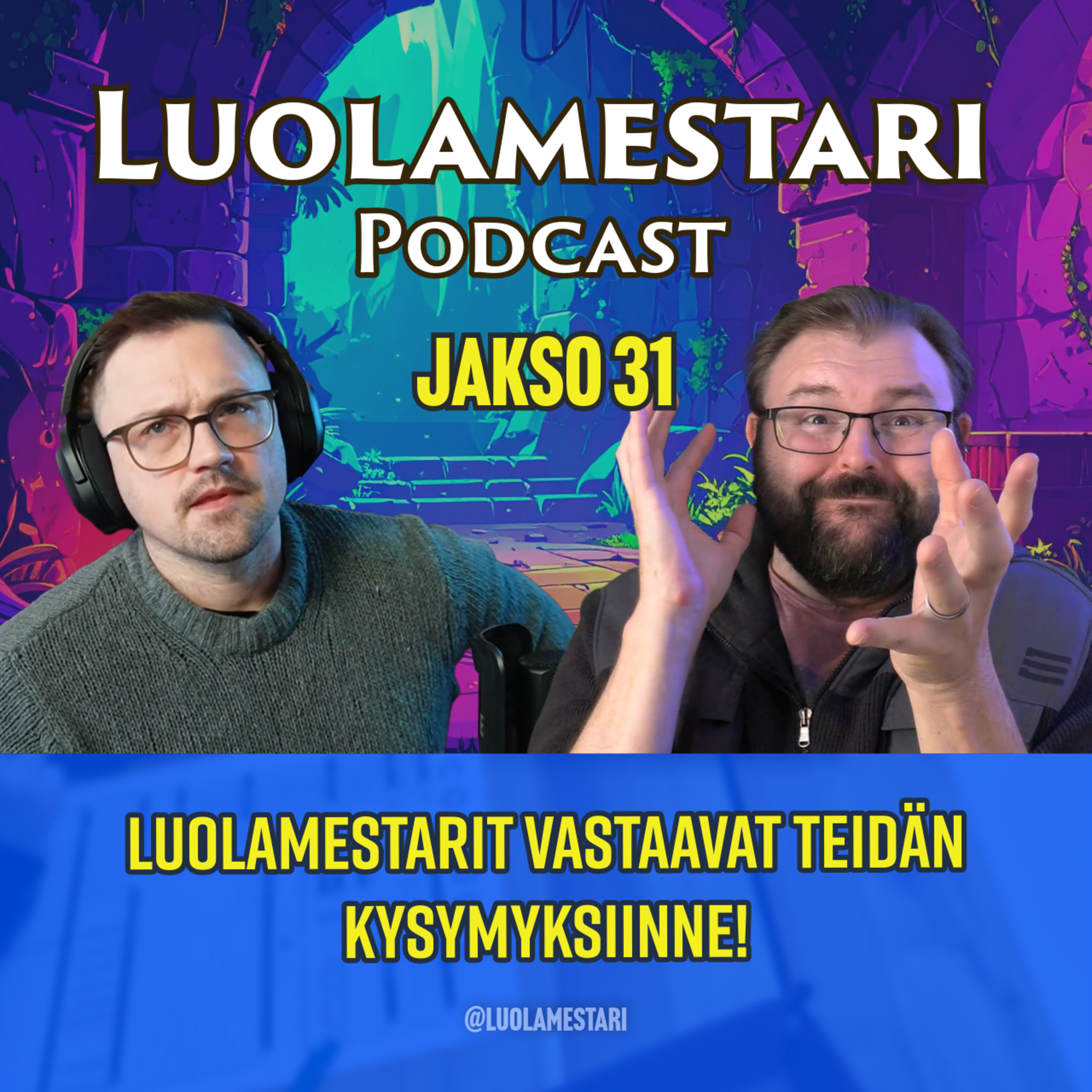 Luolamestarit vastaavat teidän kysymyksiinne! | Luolamestari 31