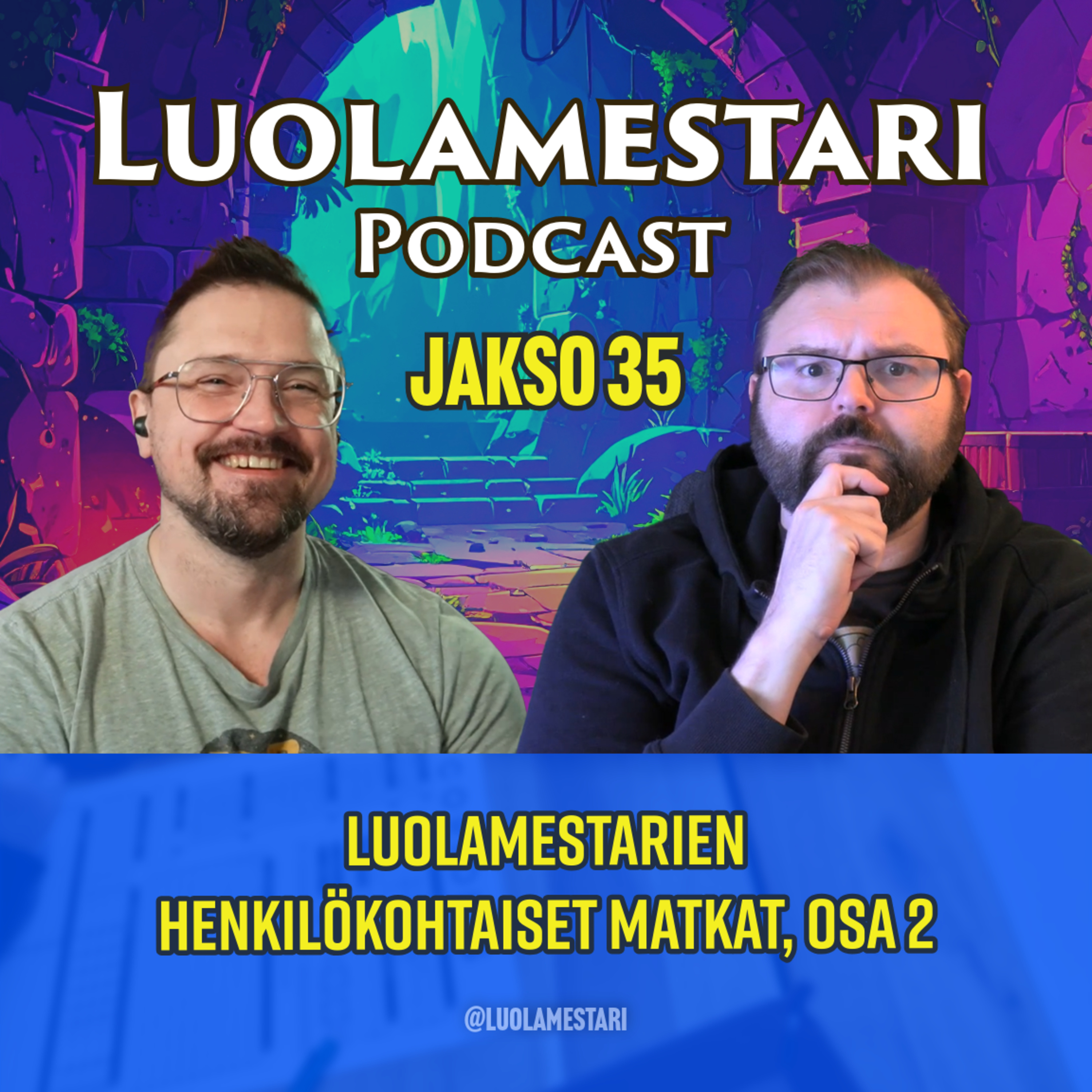 Roolipelien 2000-luku! Luolamestarien henkilökohtaiset matkat, osa 2 | Luolamestari 35