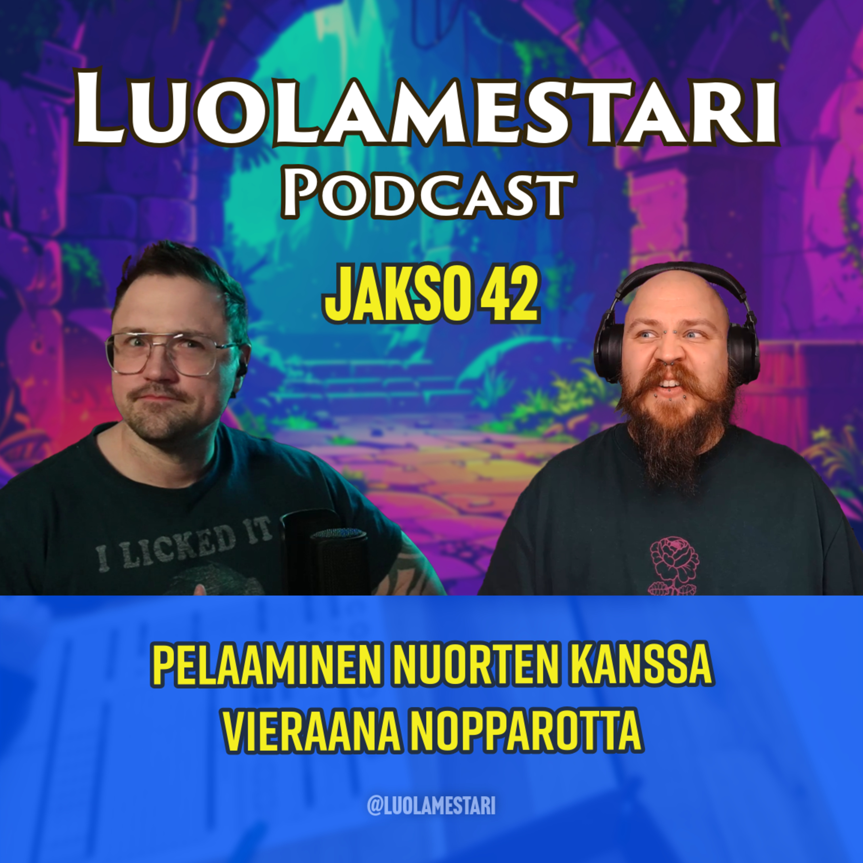 Pelaaminen nuorten kanssa, vieraana Nopparotta | Luolamestari 42
