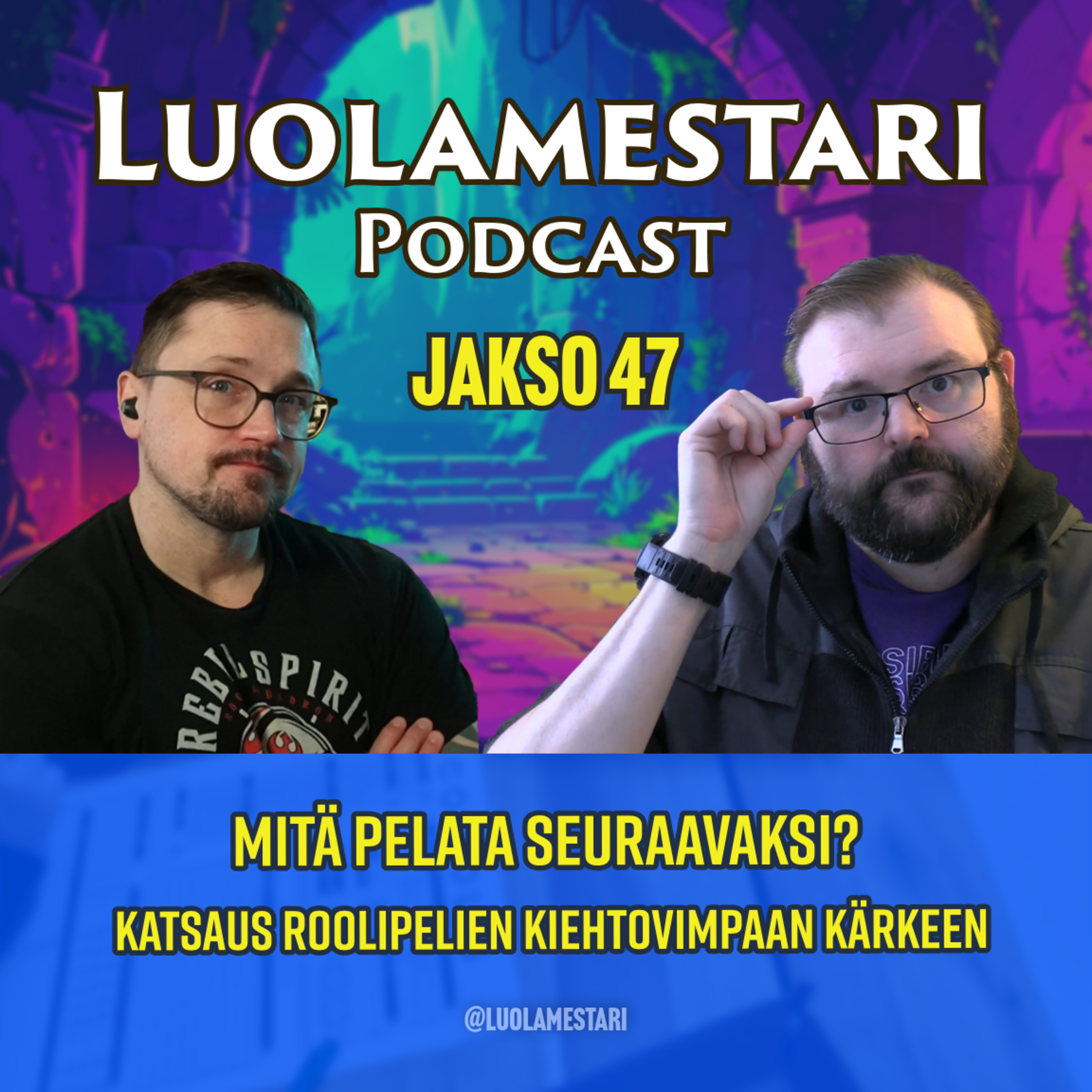 Mitä pelata seuraavaksi? – Katsaus roolipelien kiehtovimpaan kärkeen | Luolamestari 47
