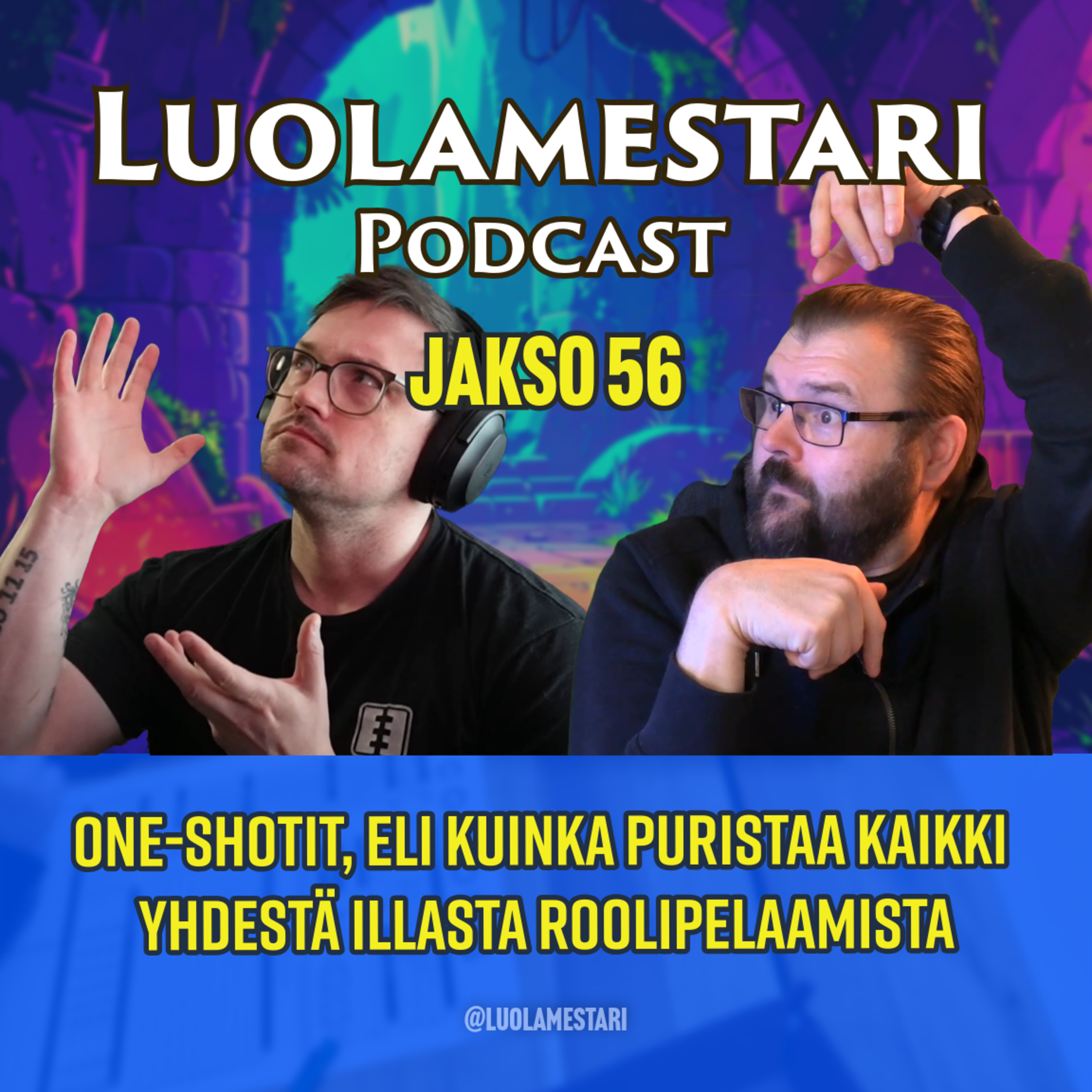 One-shotit, eli kuinka puristaa kaikki yhdestä illasta roolipelaamista | Luolamestari 56