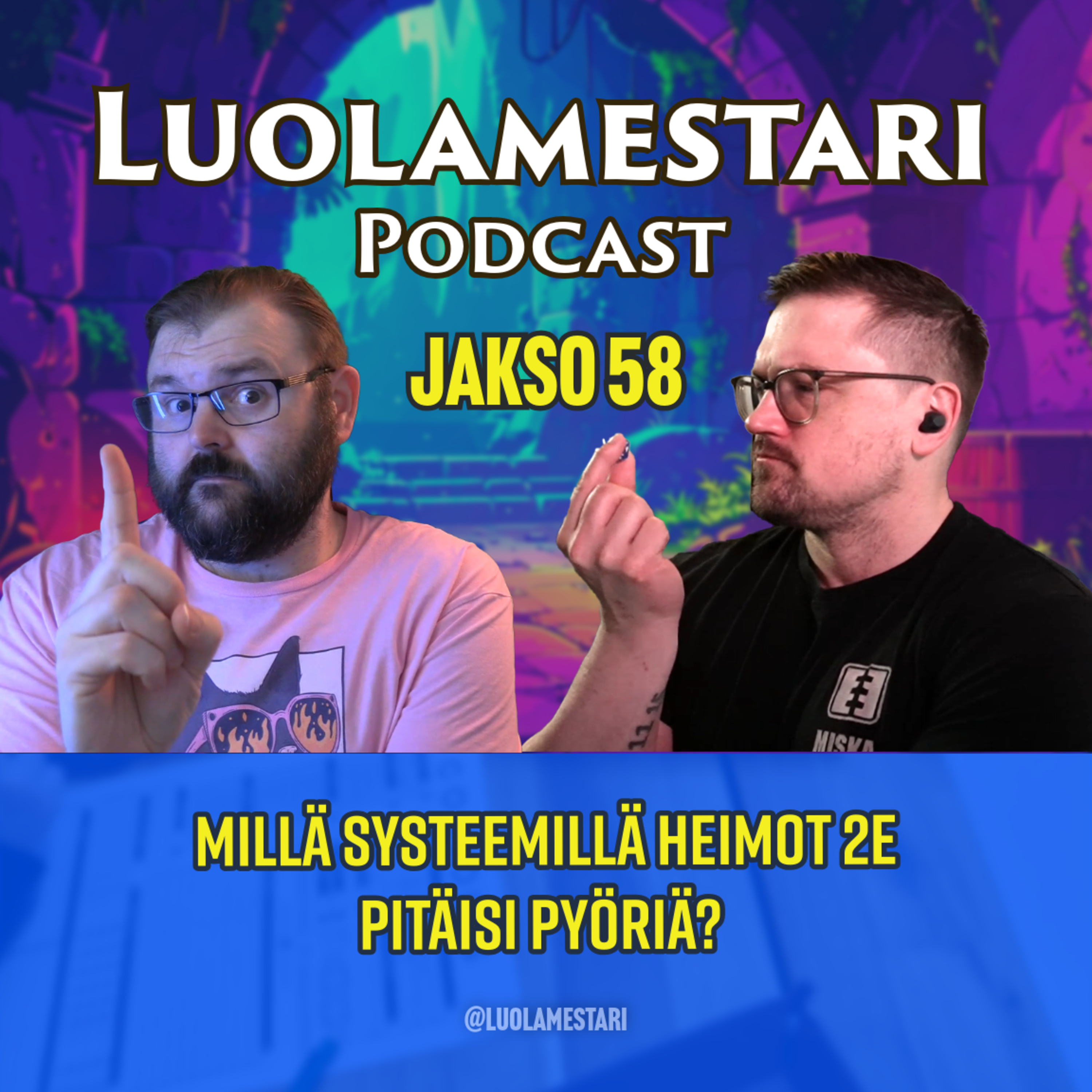 Millä systeemillä Heimot 2E pitäisi pyöriä? | Luolamestari 58