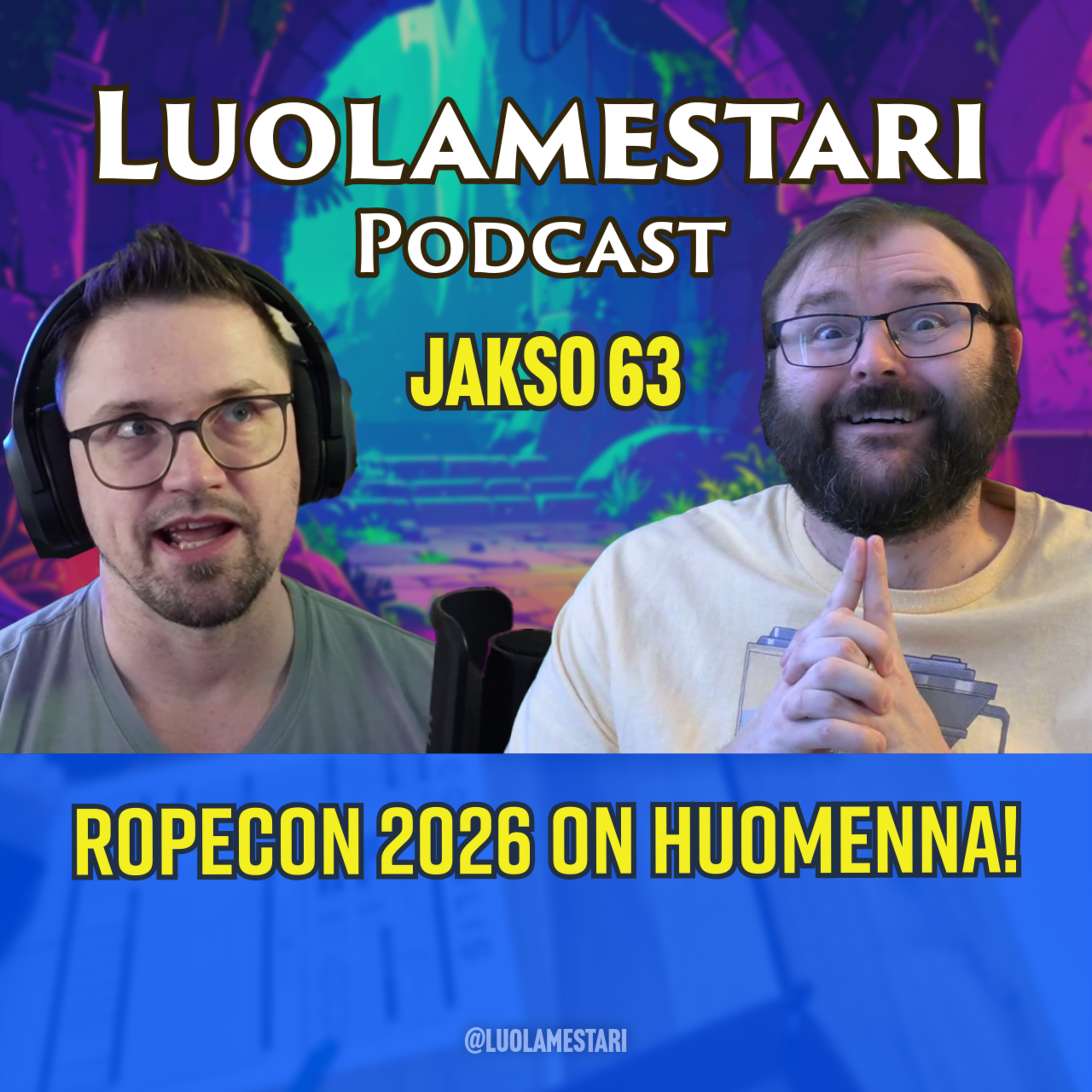 Ropecon 2026 on huomenna! Uudet suomipelit, Live Play -buumi ja selviytymisopas | Luolamestari 63