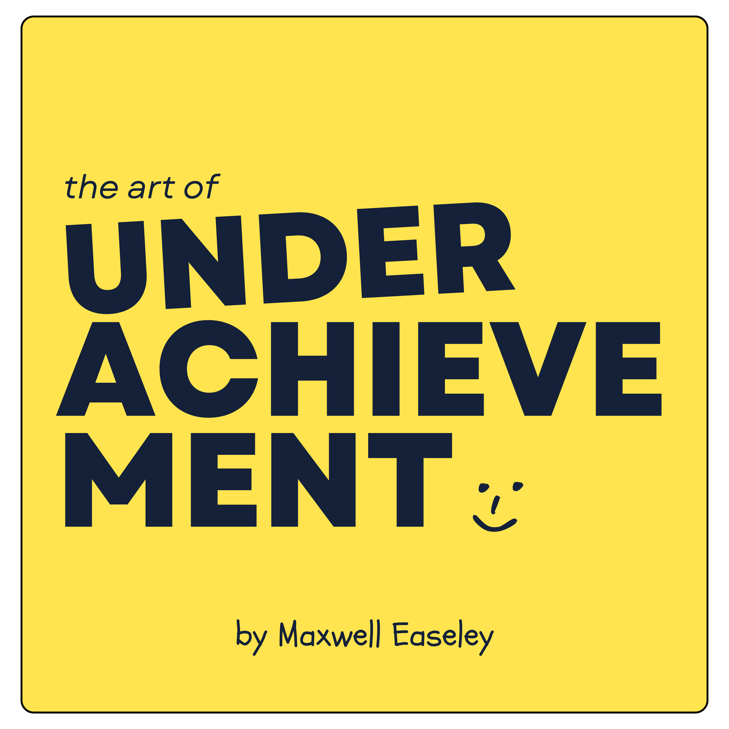 ⬚ The Art of Underachievement: Disappointing Affirmations and Wisdom for the Average
