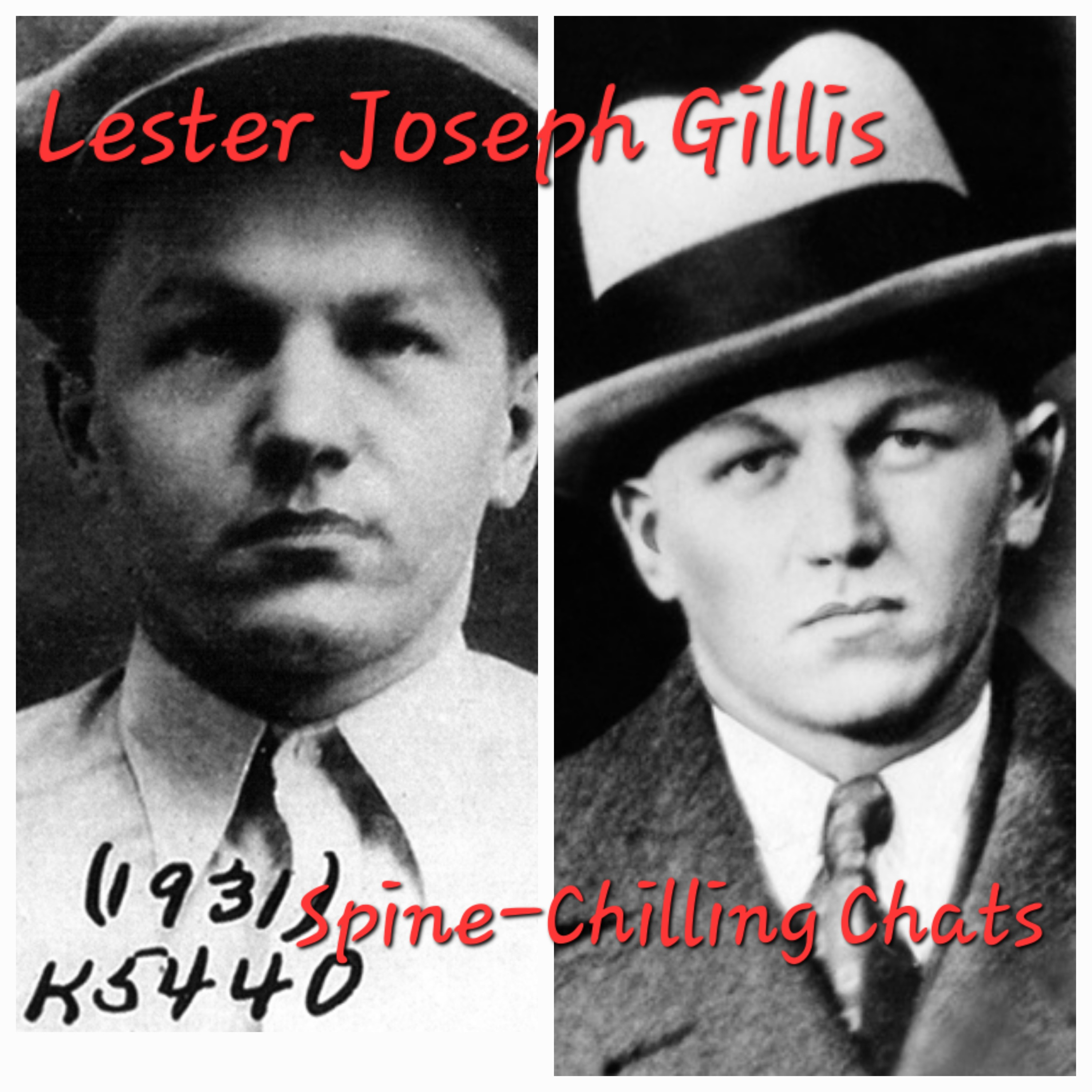 Episode 32 - Lester Joseph Gillis - Baby Face Nelson